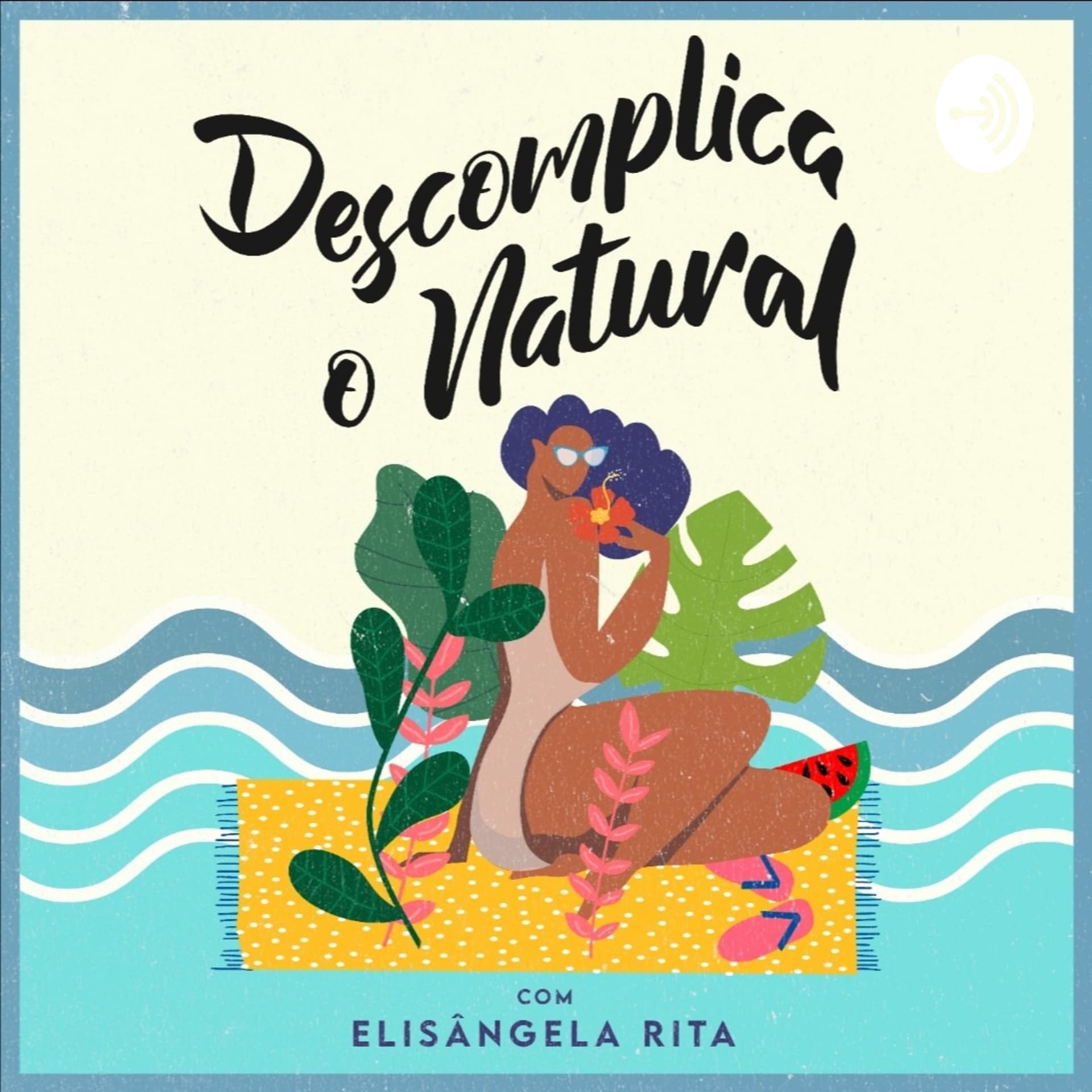 Descomplica O Natural - Podcasts