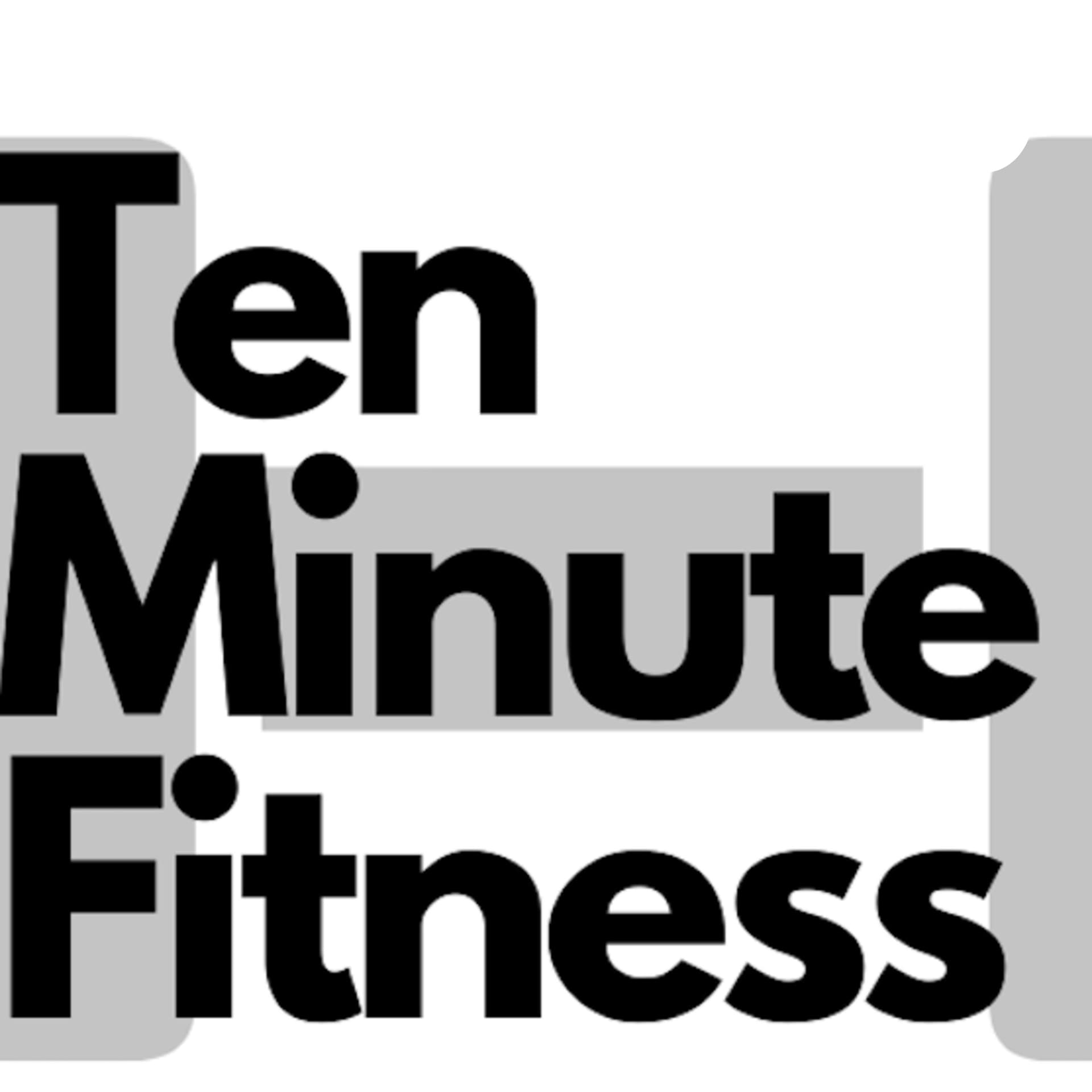 Ten minute fitness - Podcasts