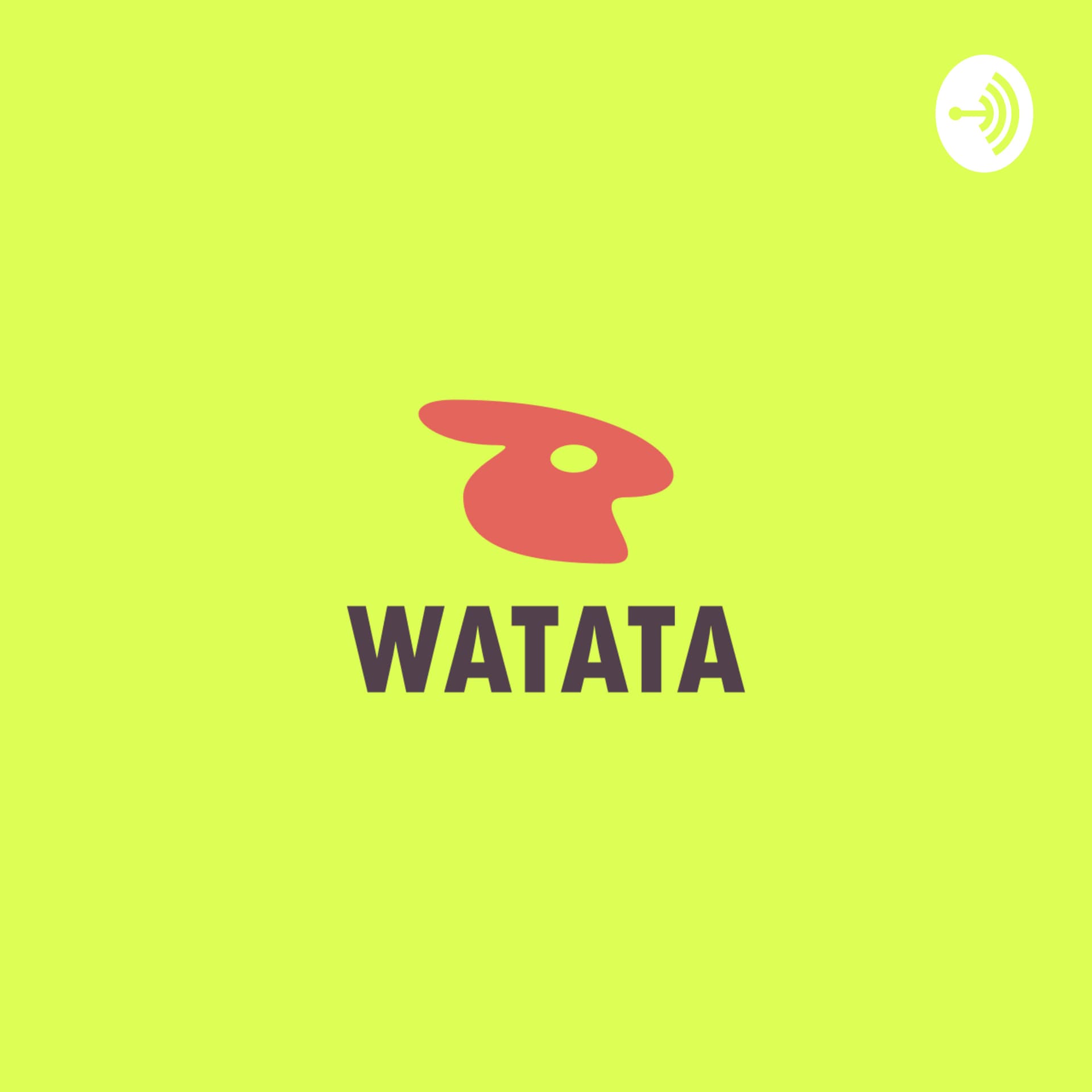 WATATA - Podcasts