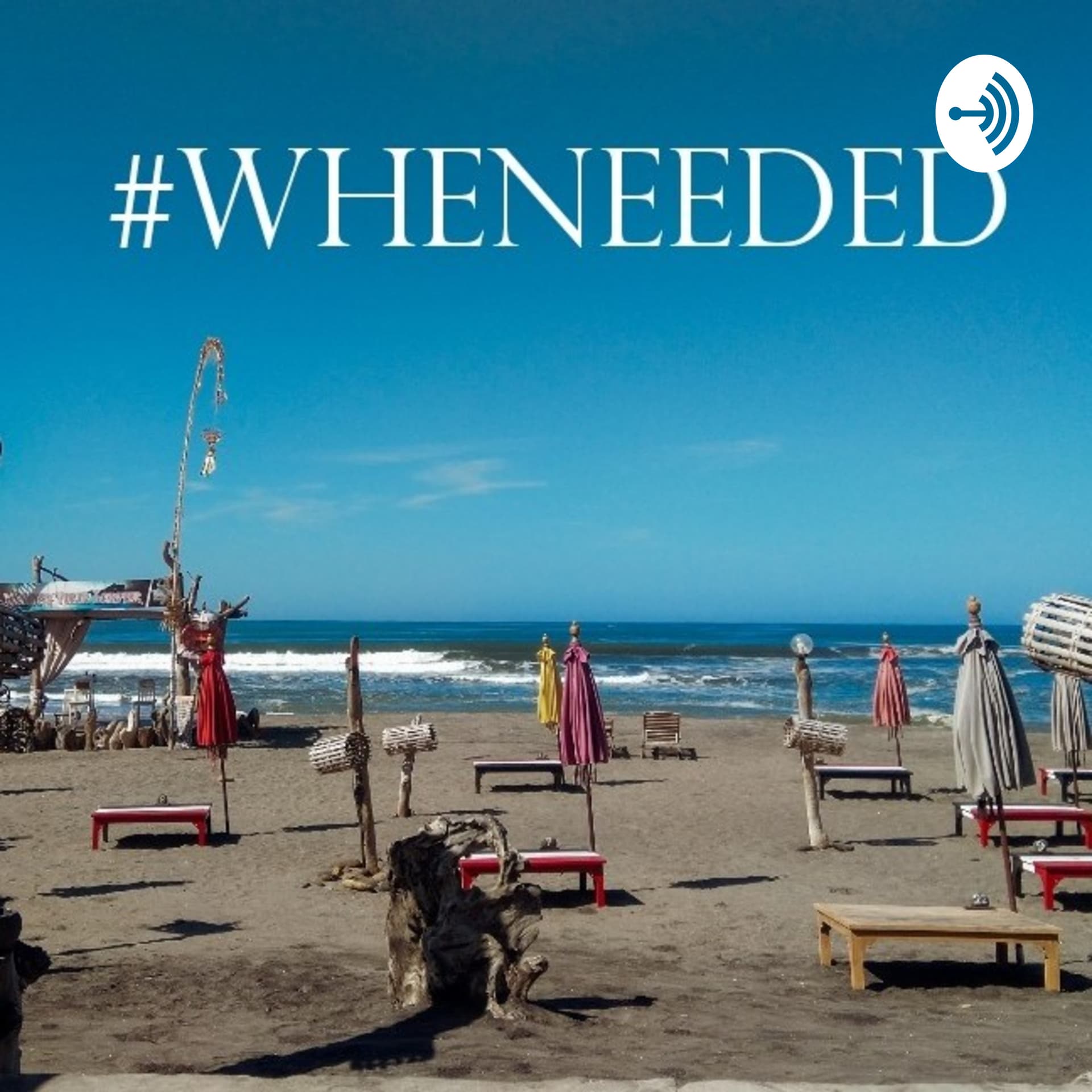 WHENEEDED PODCAST - Podcasts