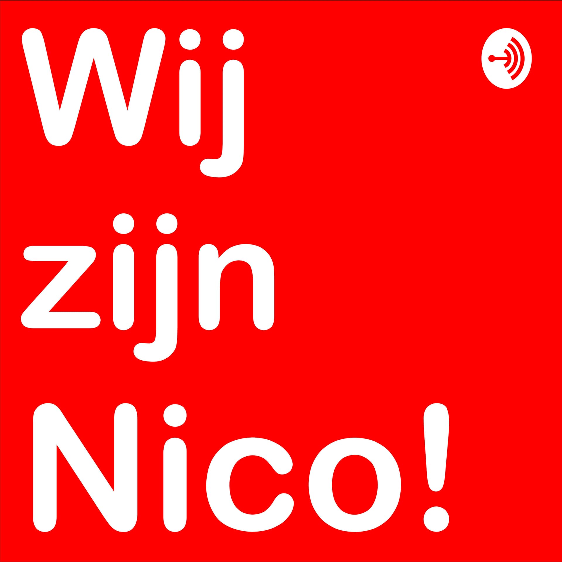 Wij zijn Nico! - Podcasts