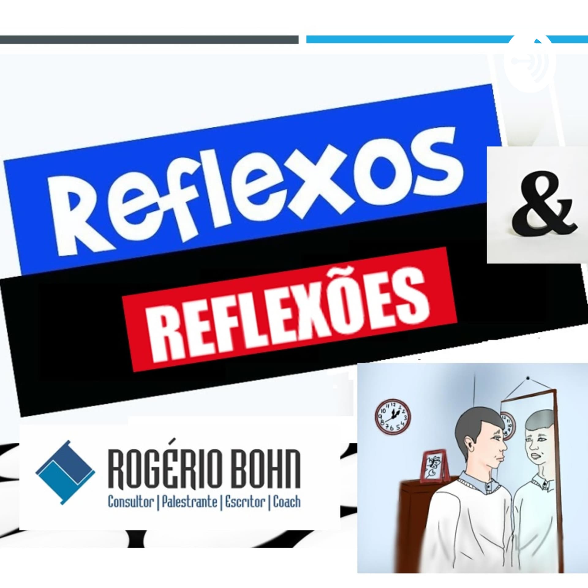 Reflexos e Reflexões - Podcasts