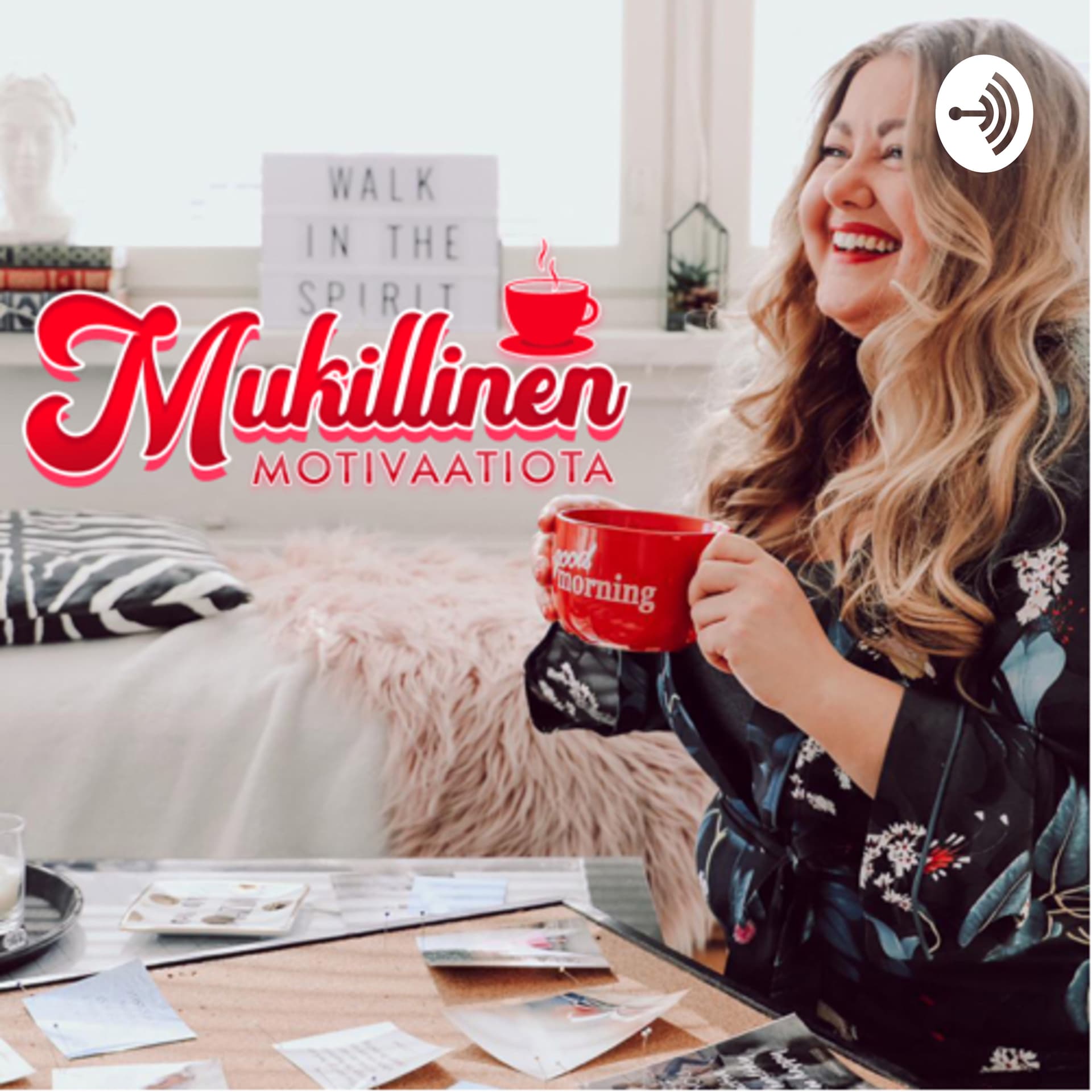 Mukillinen Motivaatiota - Podcasts