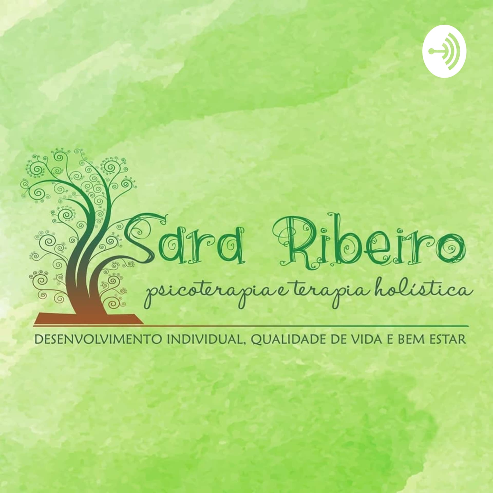 Sara Ribeiro - Psicoterapia e Terapia Holística - Podcasts