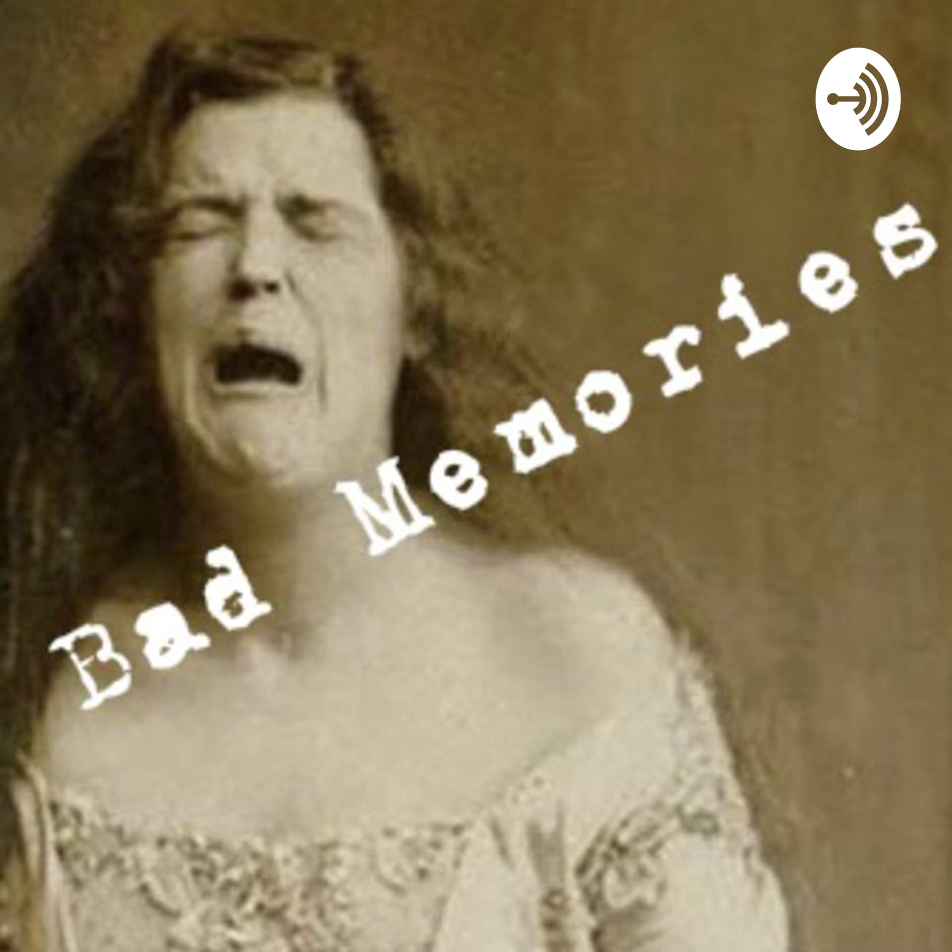 Bad Memories - Podcasts