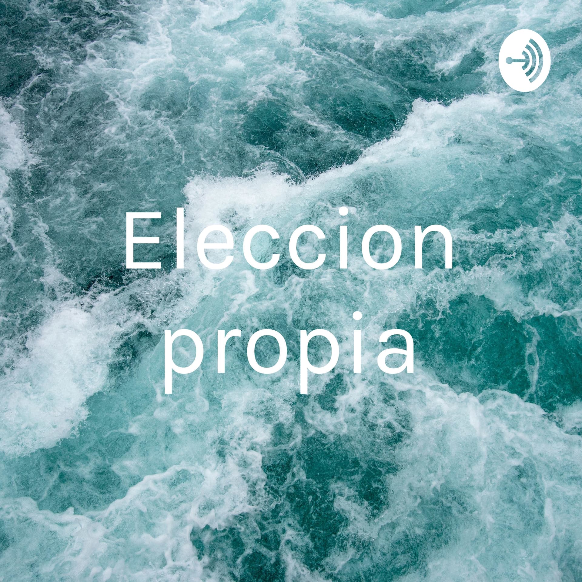 Eleccion propia - Podcasts