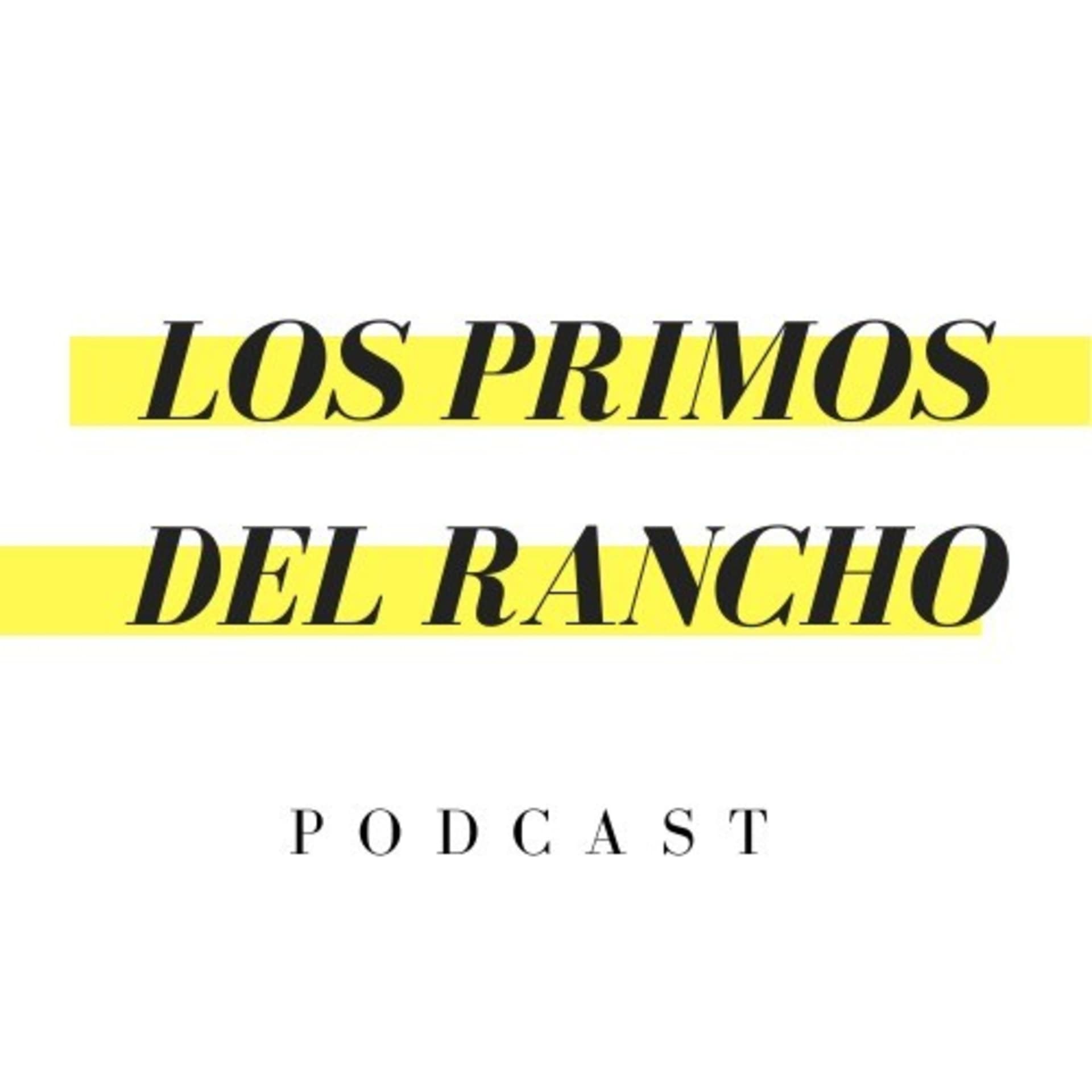 Los Primos Del Rancho - Podcasts