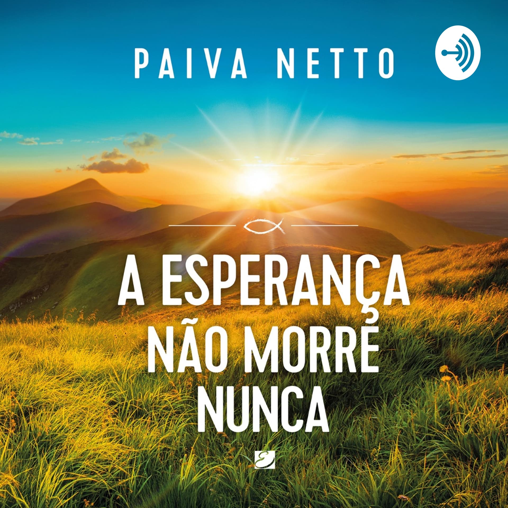 A Esperança não morre nunca - Áudiolivro - Podcasts