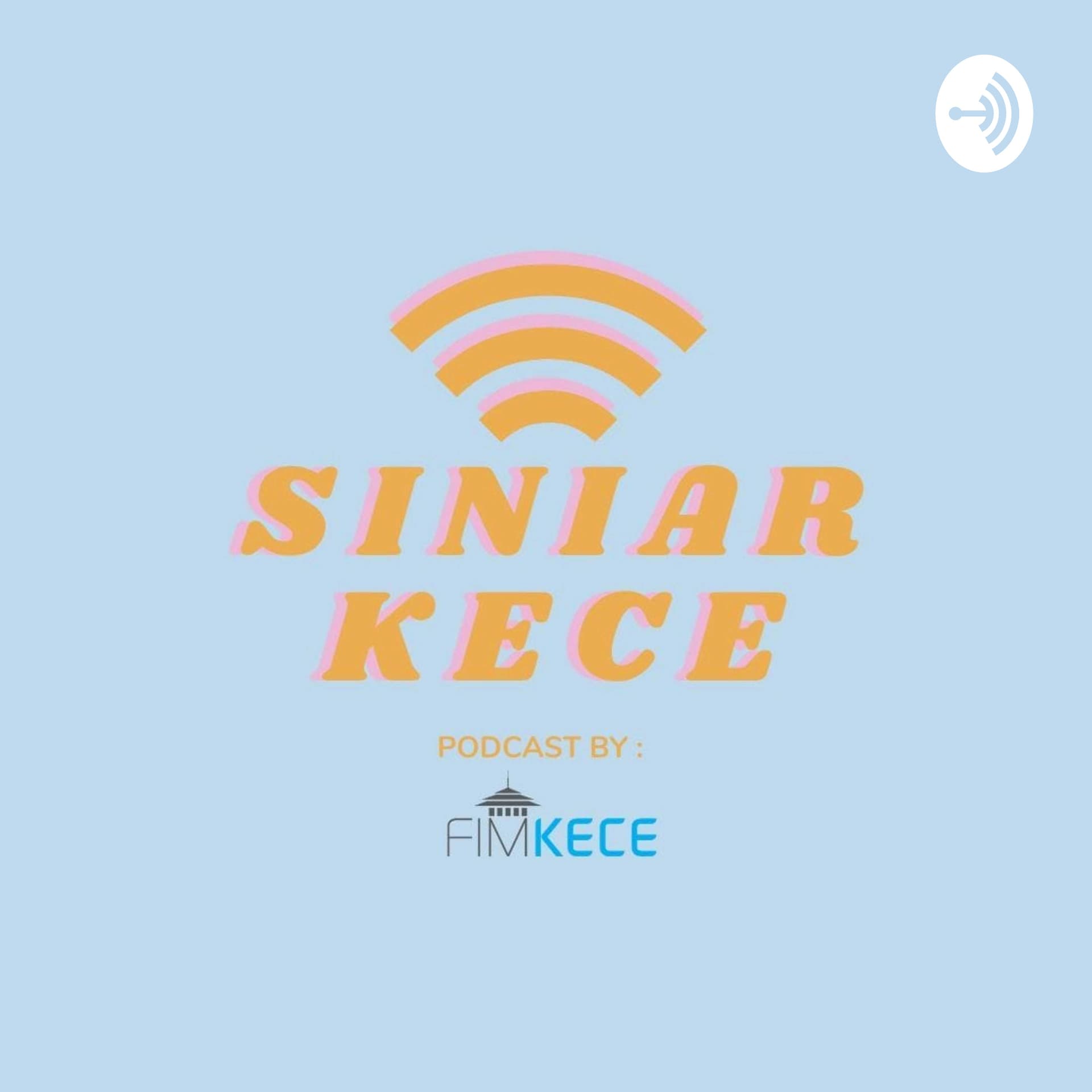 SINIAR KECE - Podcasts