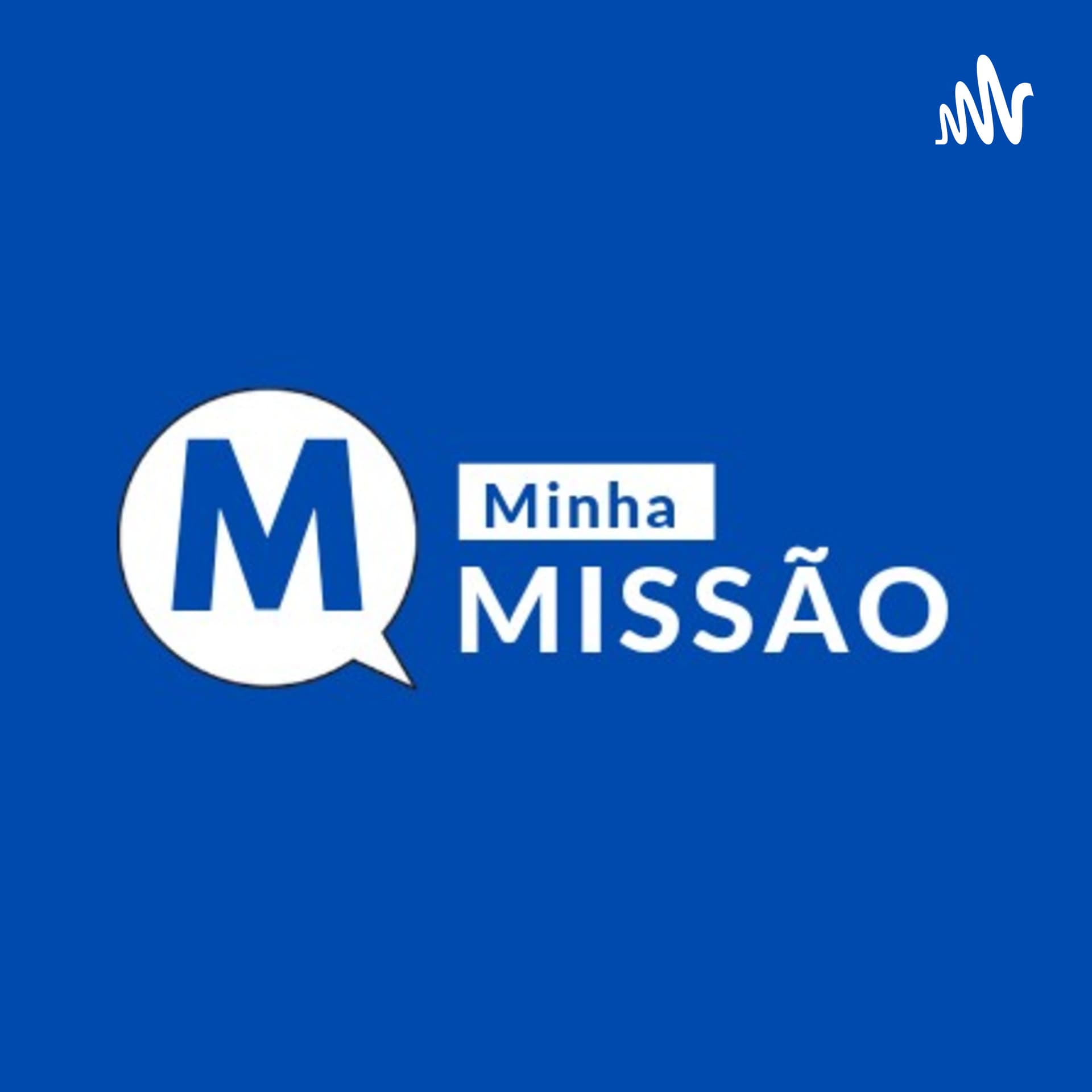 Minha Missão - Podcasts