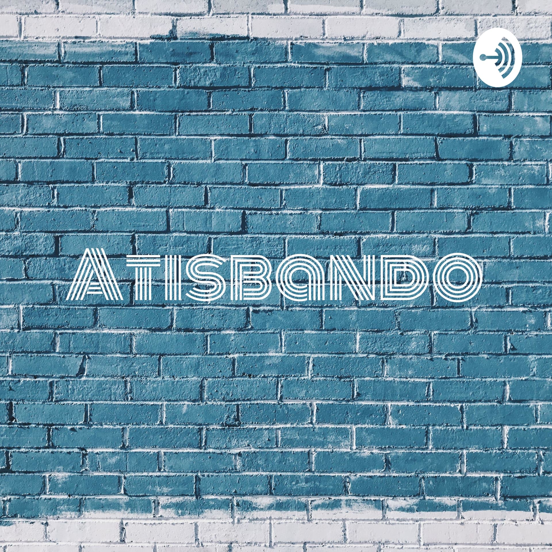 Atisbando: Venga escuche con atención y disimulo - Podcasts