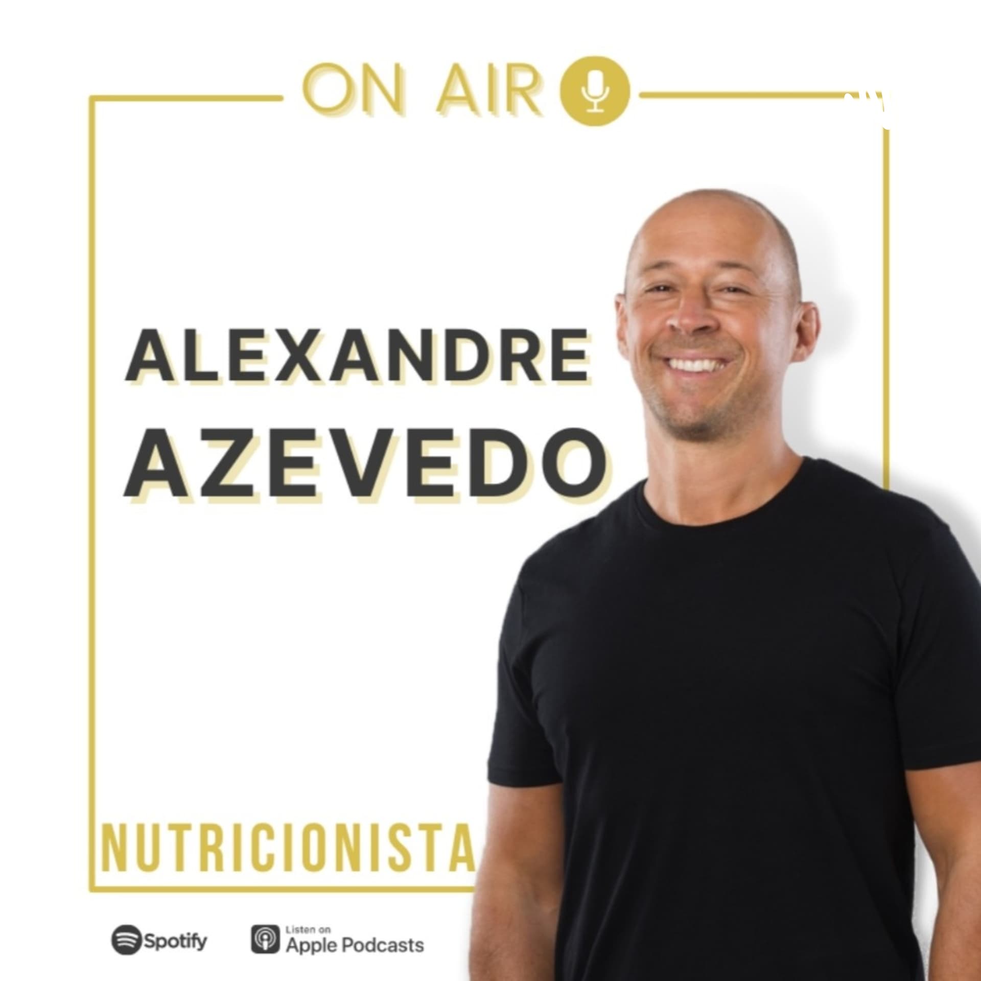Alexandre Azevedo - Nutricionista - Podcasts