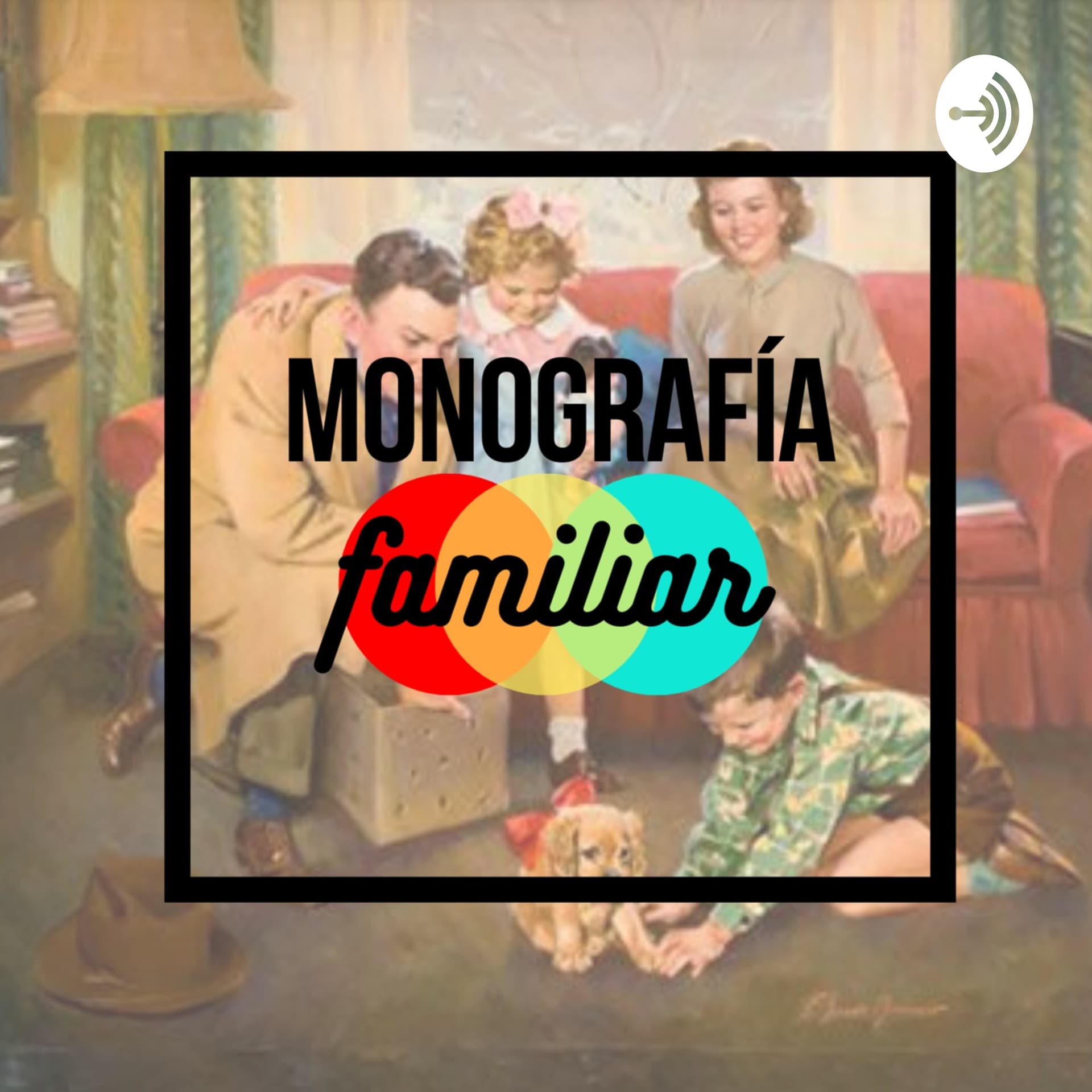 Monografía Familiar - Podcasts