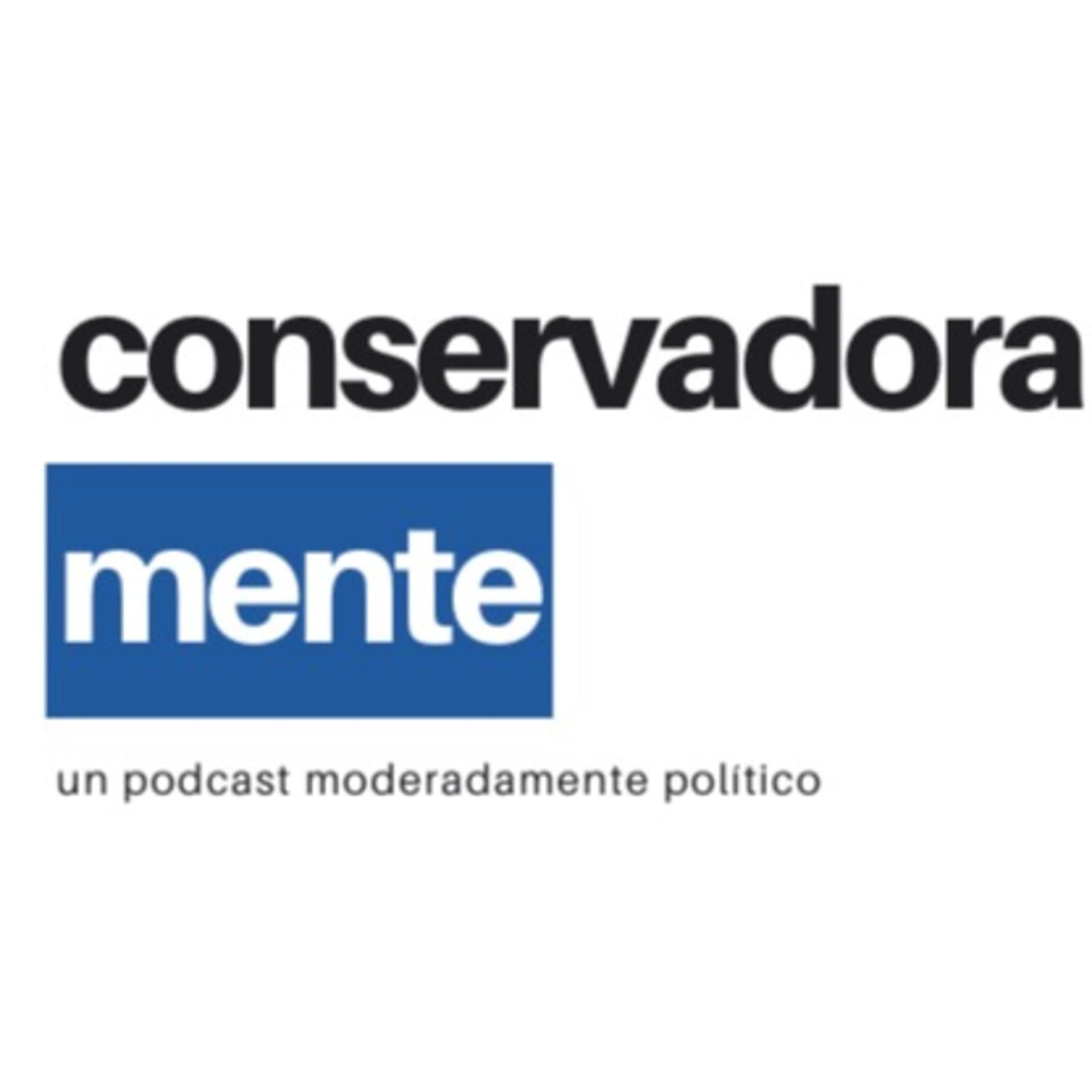 Conservadoramente, un podcast sobre política - Podcasts