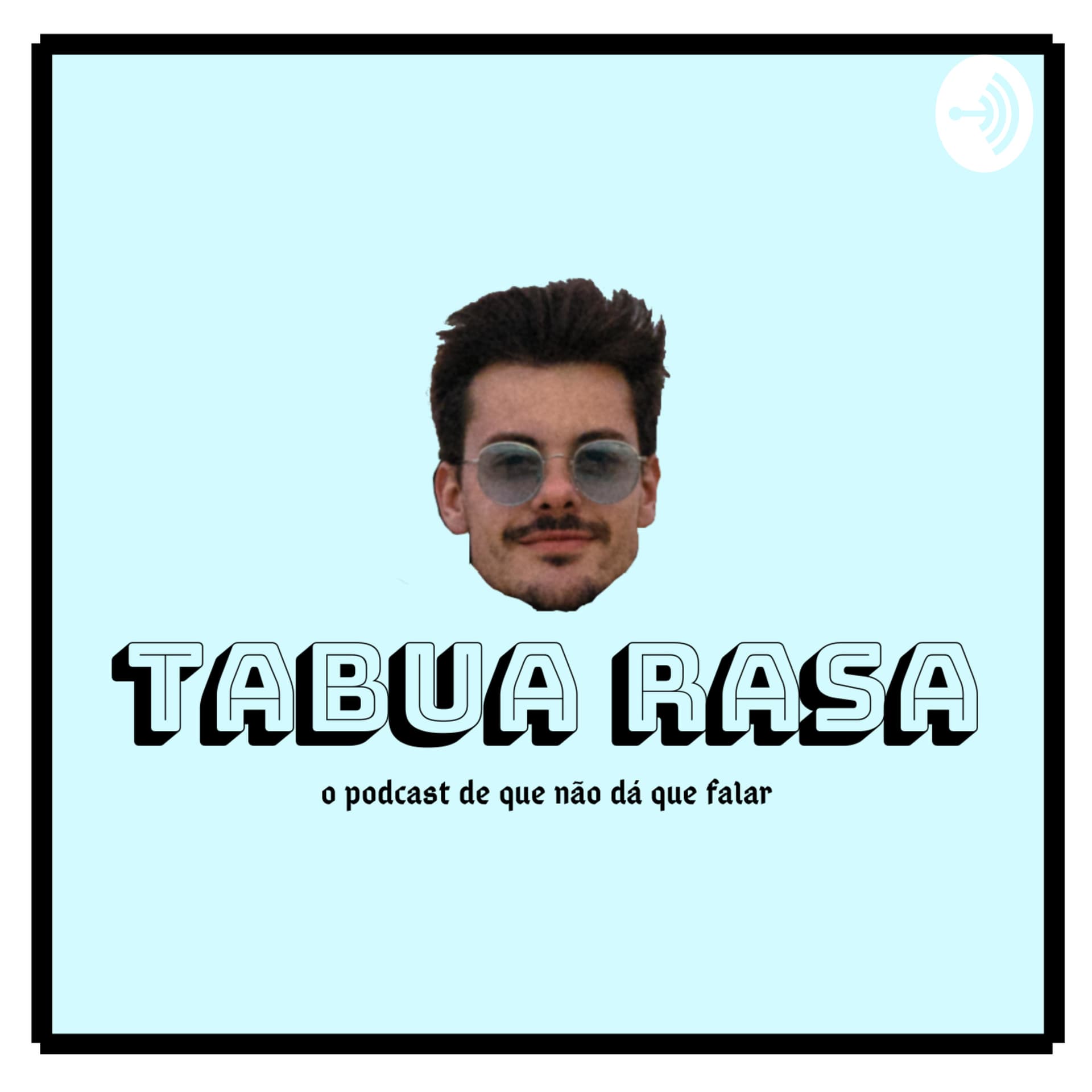 tabua rasa - Podcasts