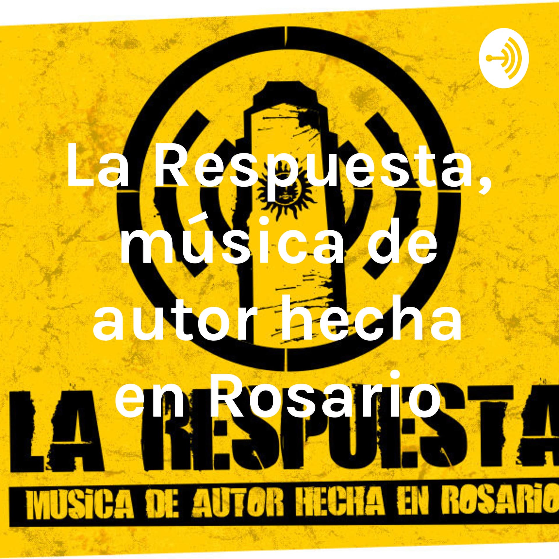 La Respuesta, música de autor hecha en Rosario - Podcasts