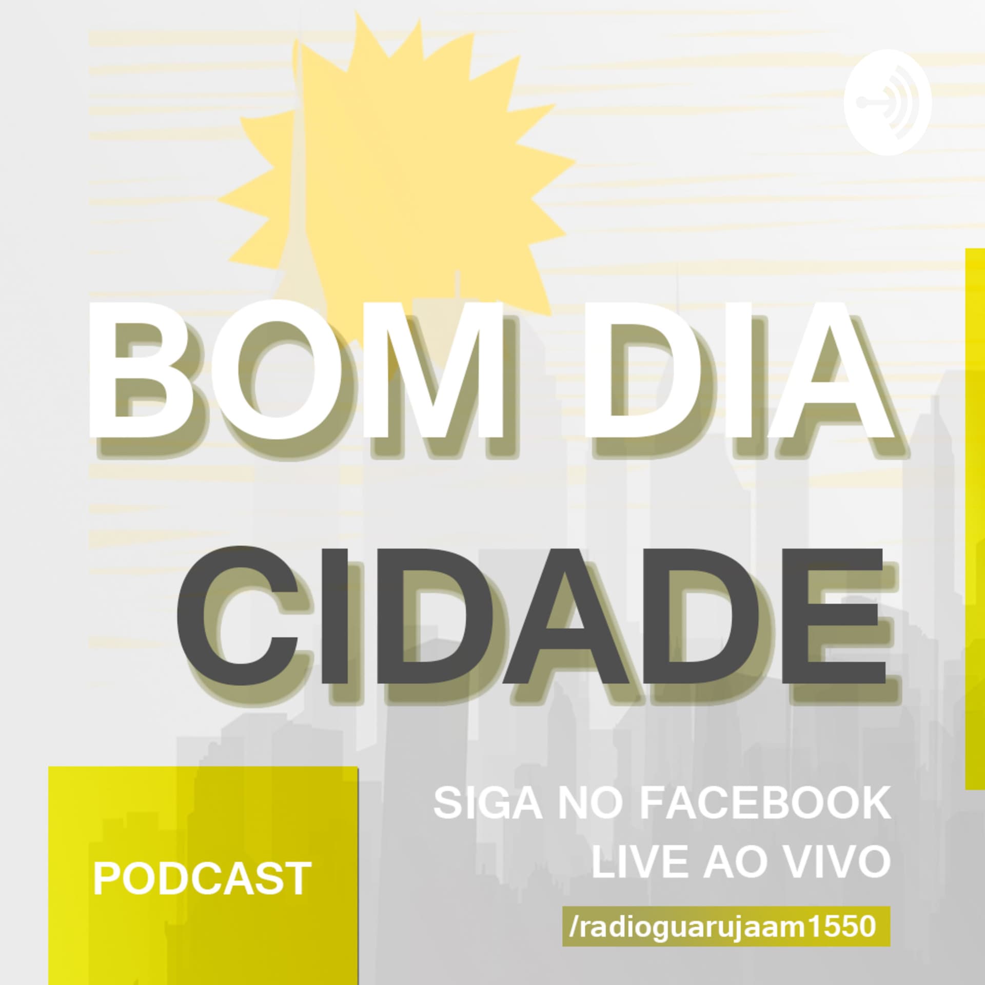 Bom Dia Cidade - Rádio Guarujá AM 1550 kHz - Podcasts