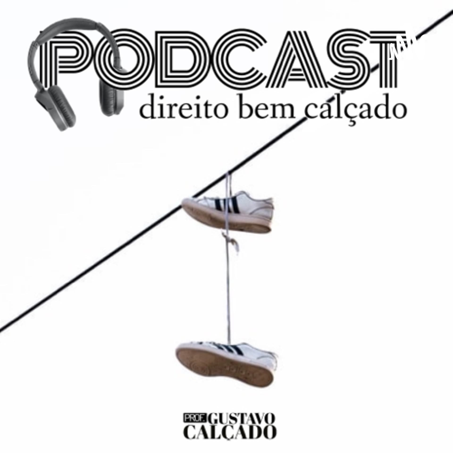 Direito bem Calçado - Podcasts