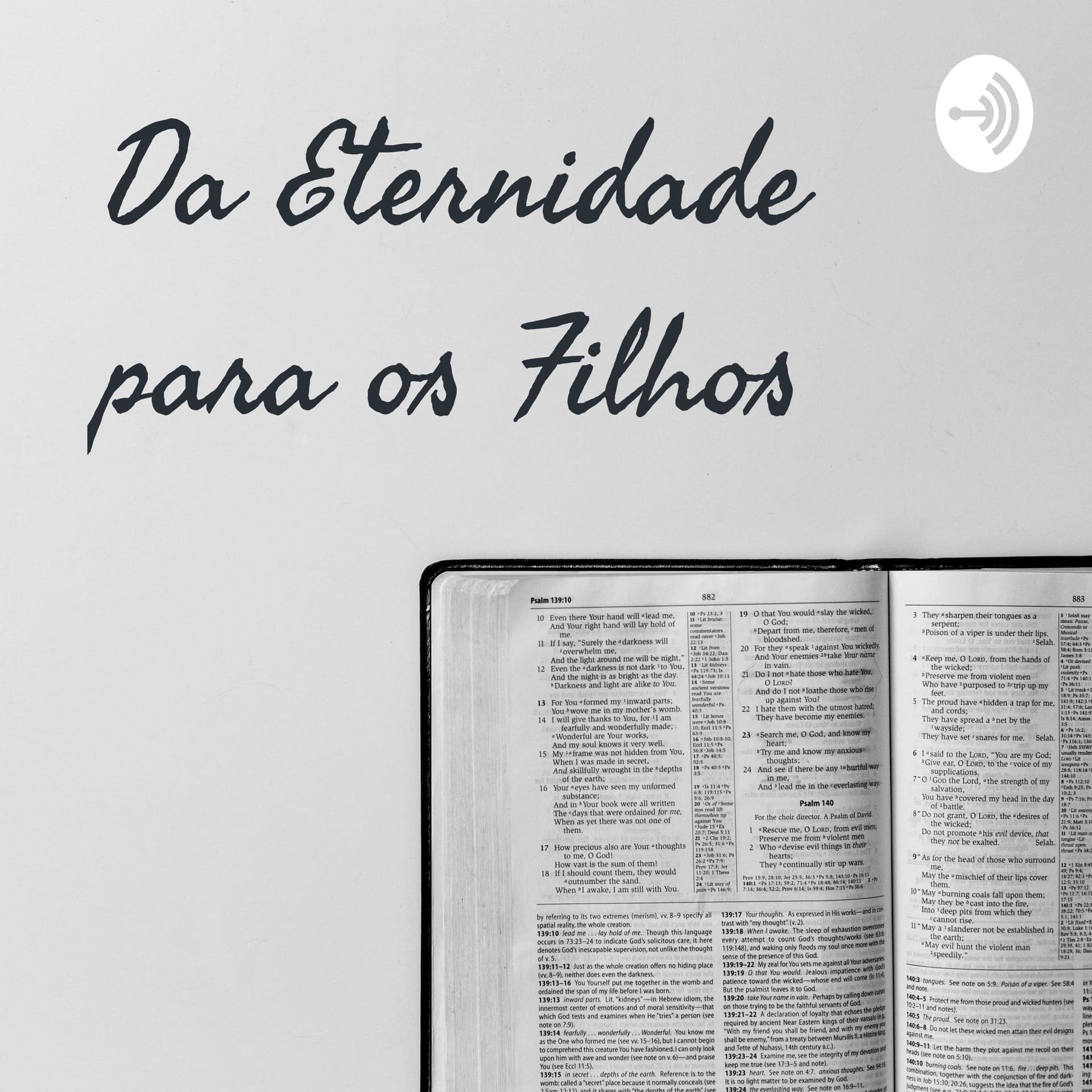 Da Eternidade para os Filhos - Podcasts