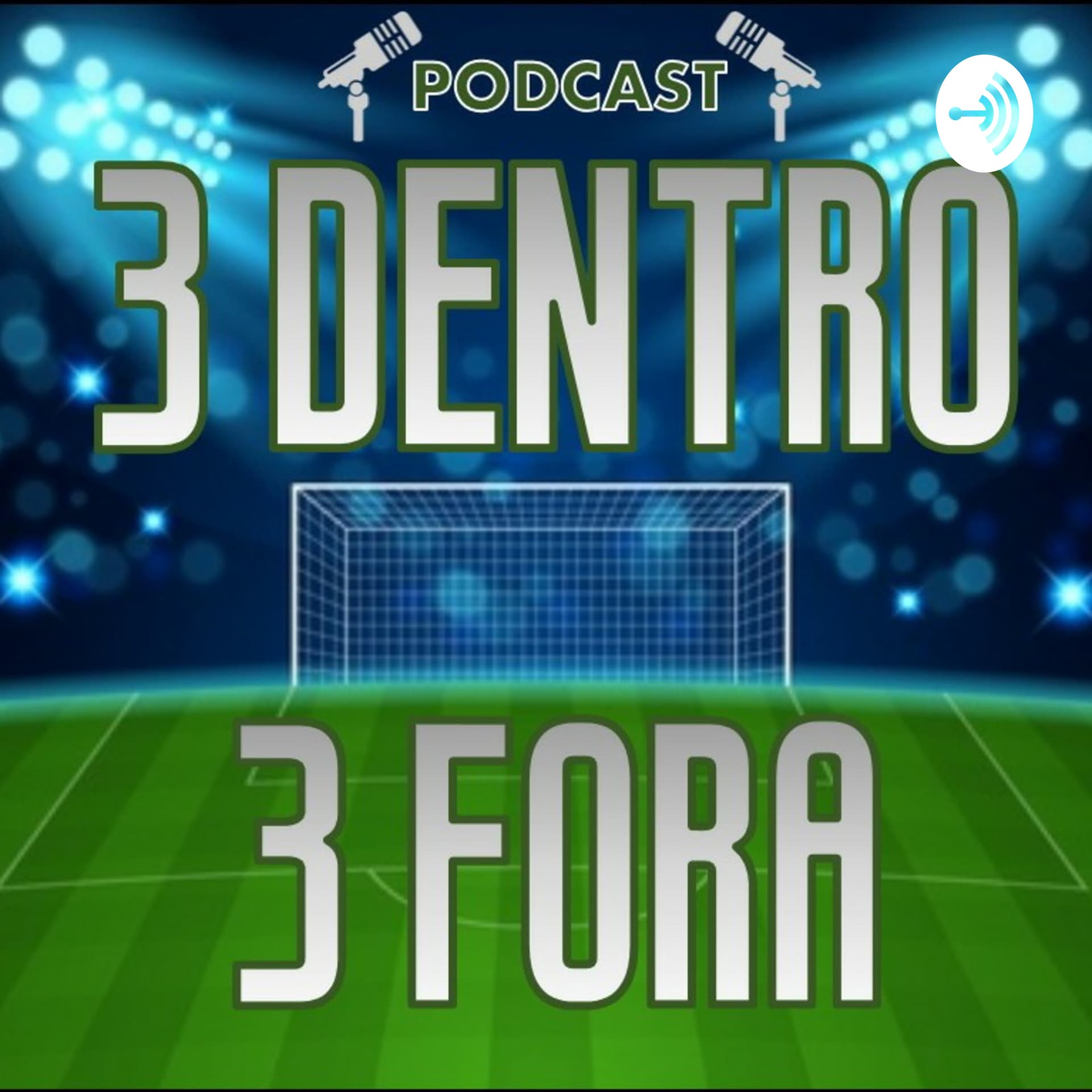 3 DENTRO, 3 FORA - Podcasts