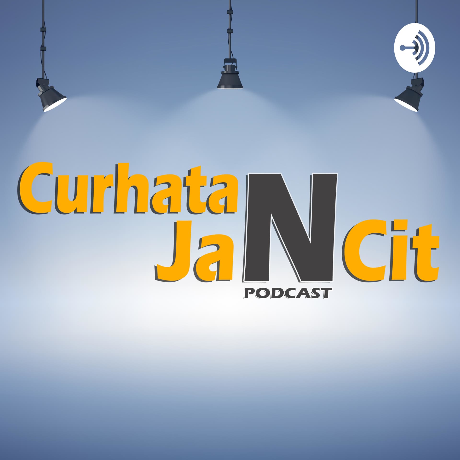 Curhatan Jancit - Podcasts