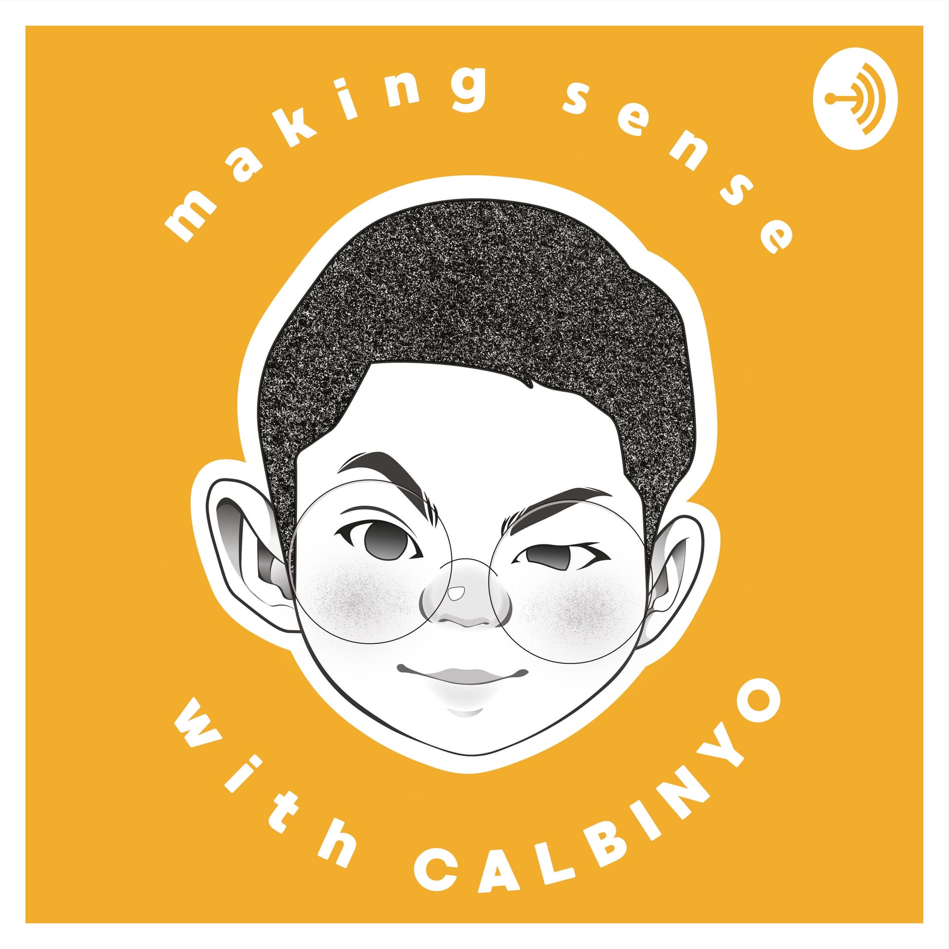 MAKING SENSE w/ CALBINYO - Podcasts