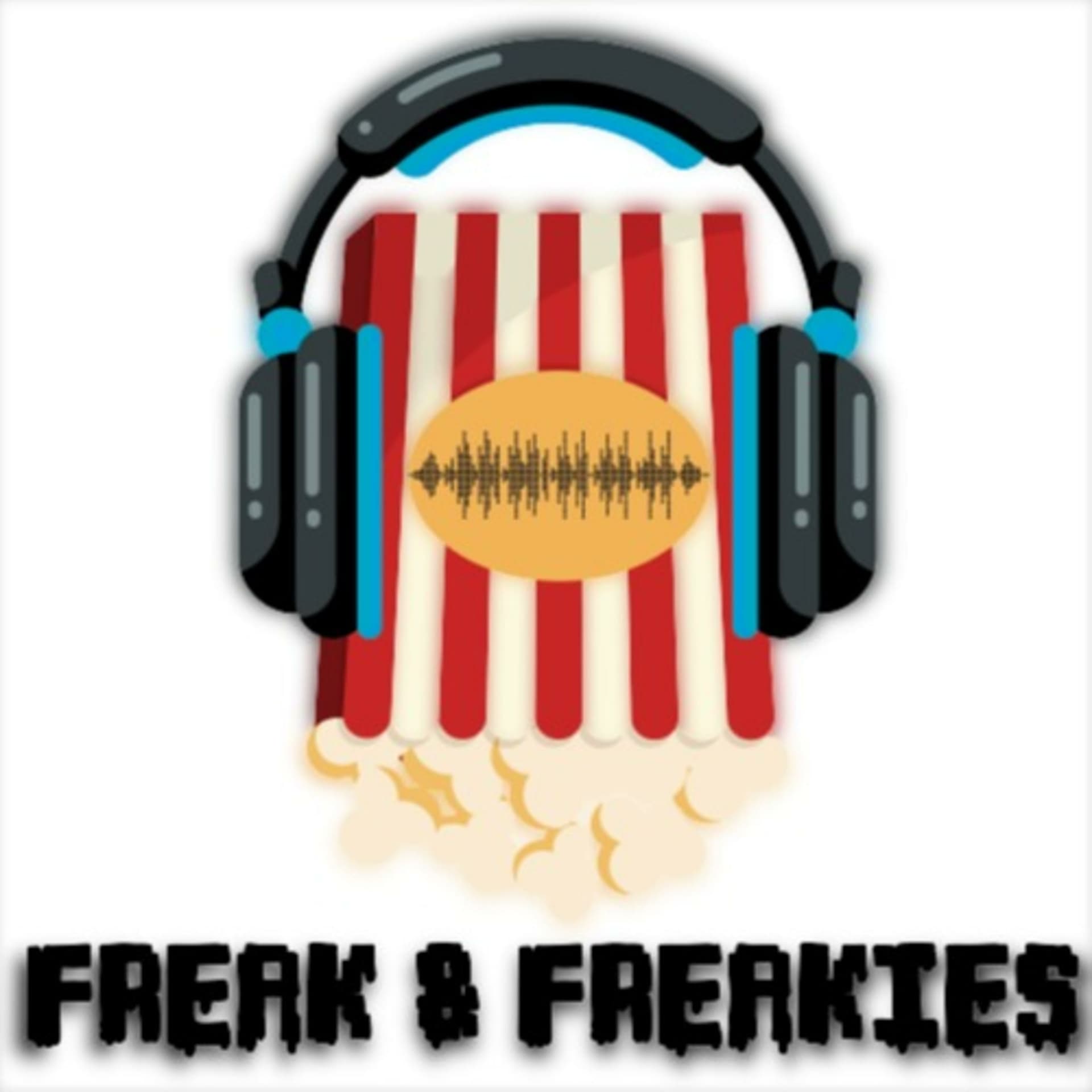 Freak & Freakies - Podcasts