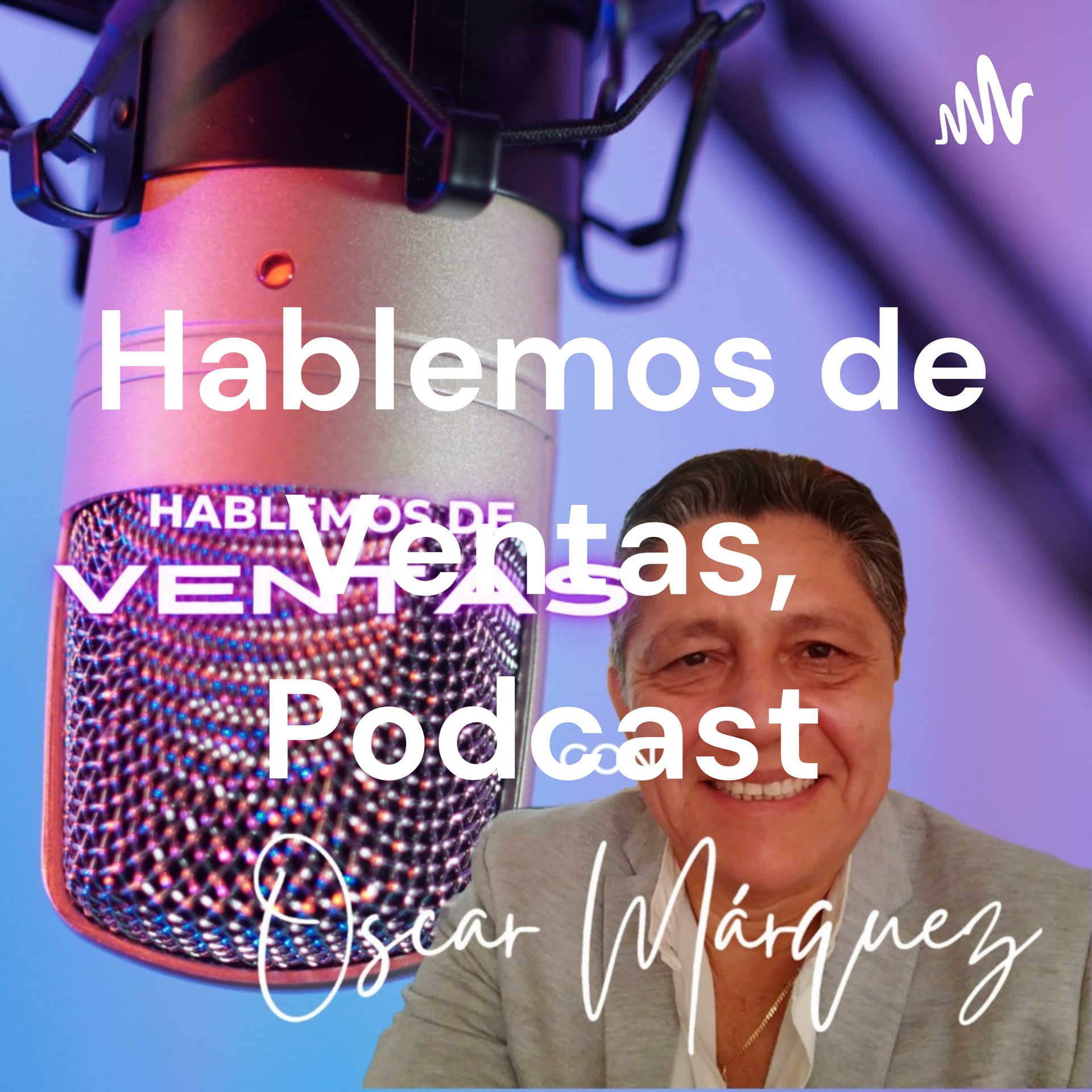 Hablemos de Ventas, Podcast - Podcasts