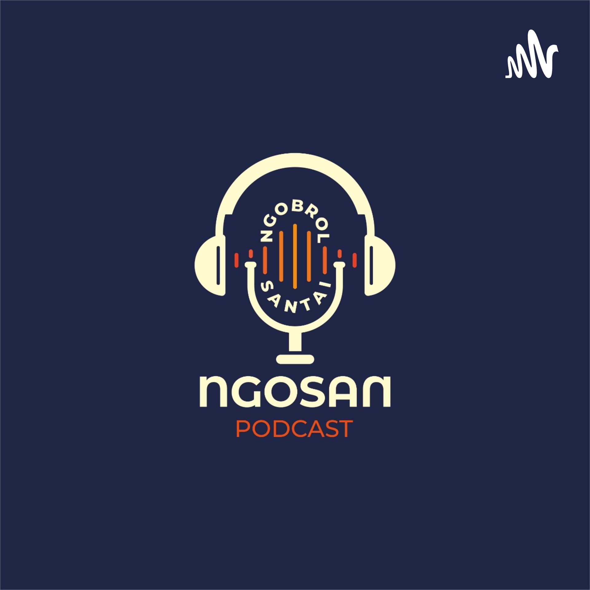 Ngosan - Ngobrol santai - Podcasts