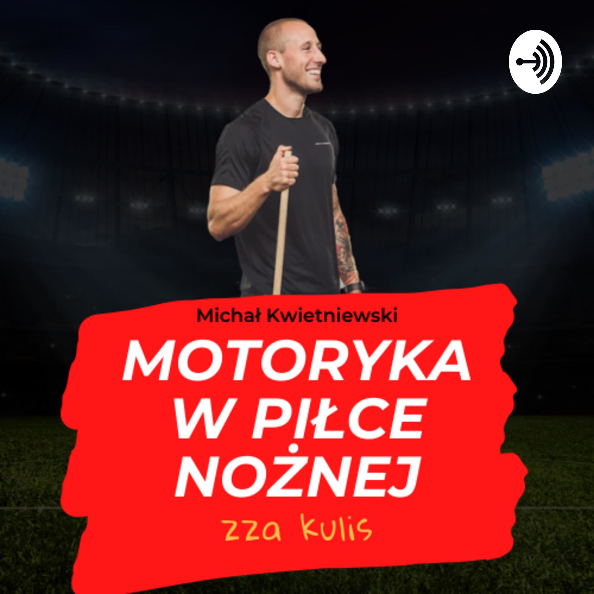 Motoryka w piłce nożnej - zza kulis - Podcasts