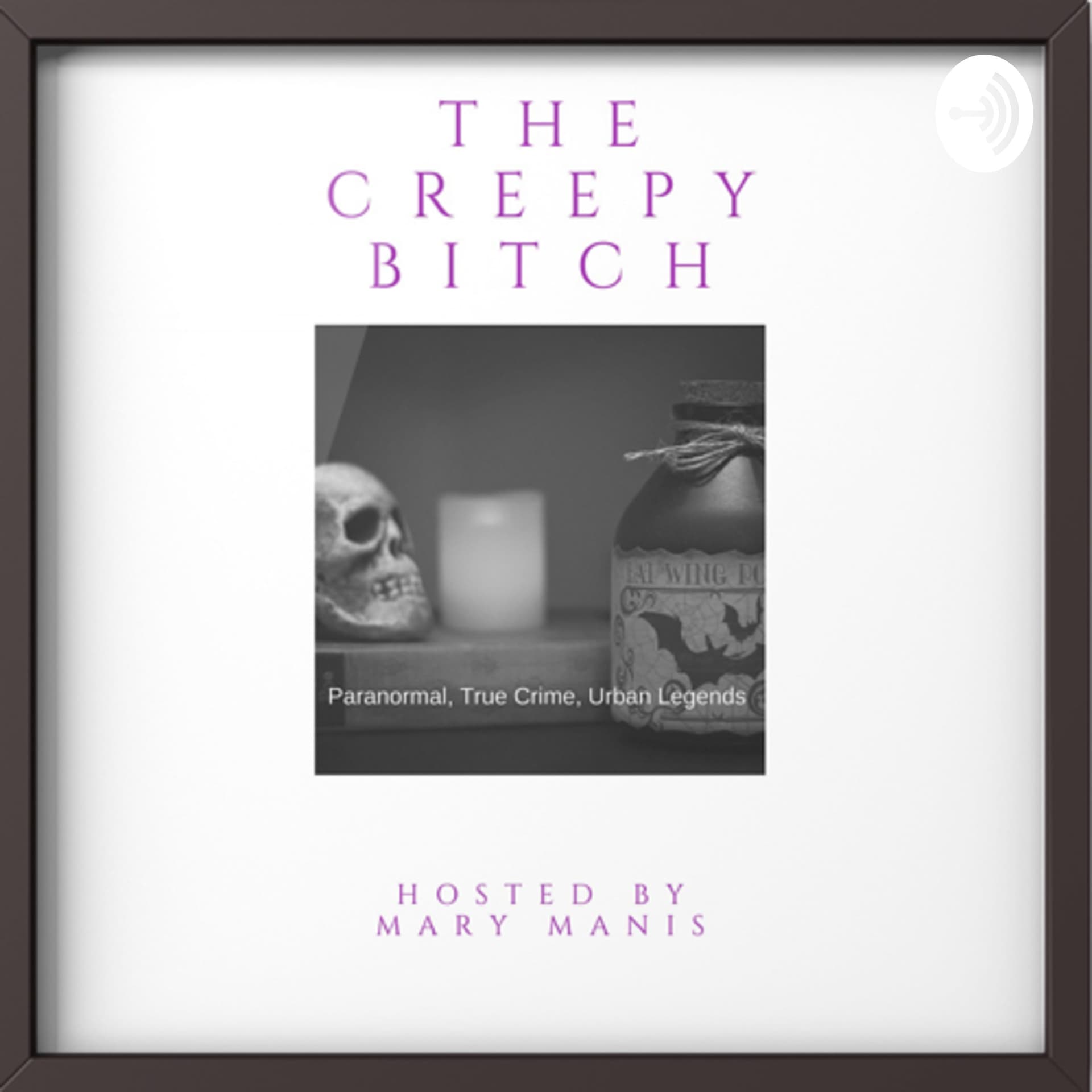 The Creepy Bitch - Podcasts