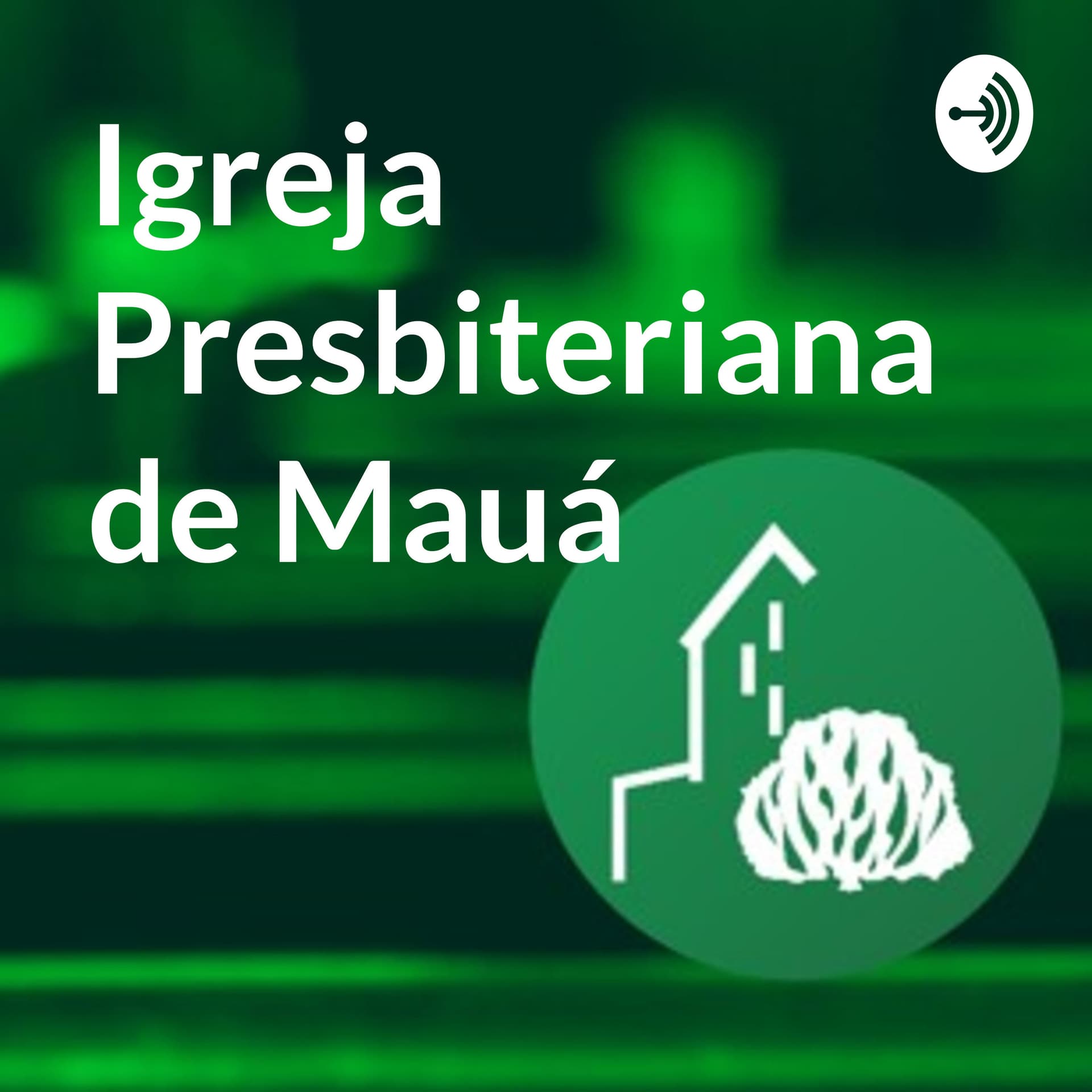Igreja Presbiteriana de Mauá - Podcasts
