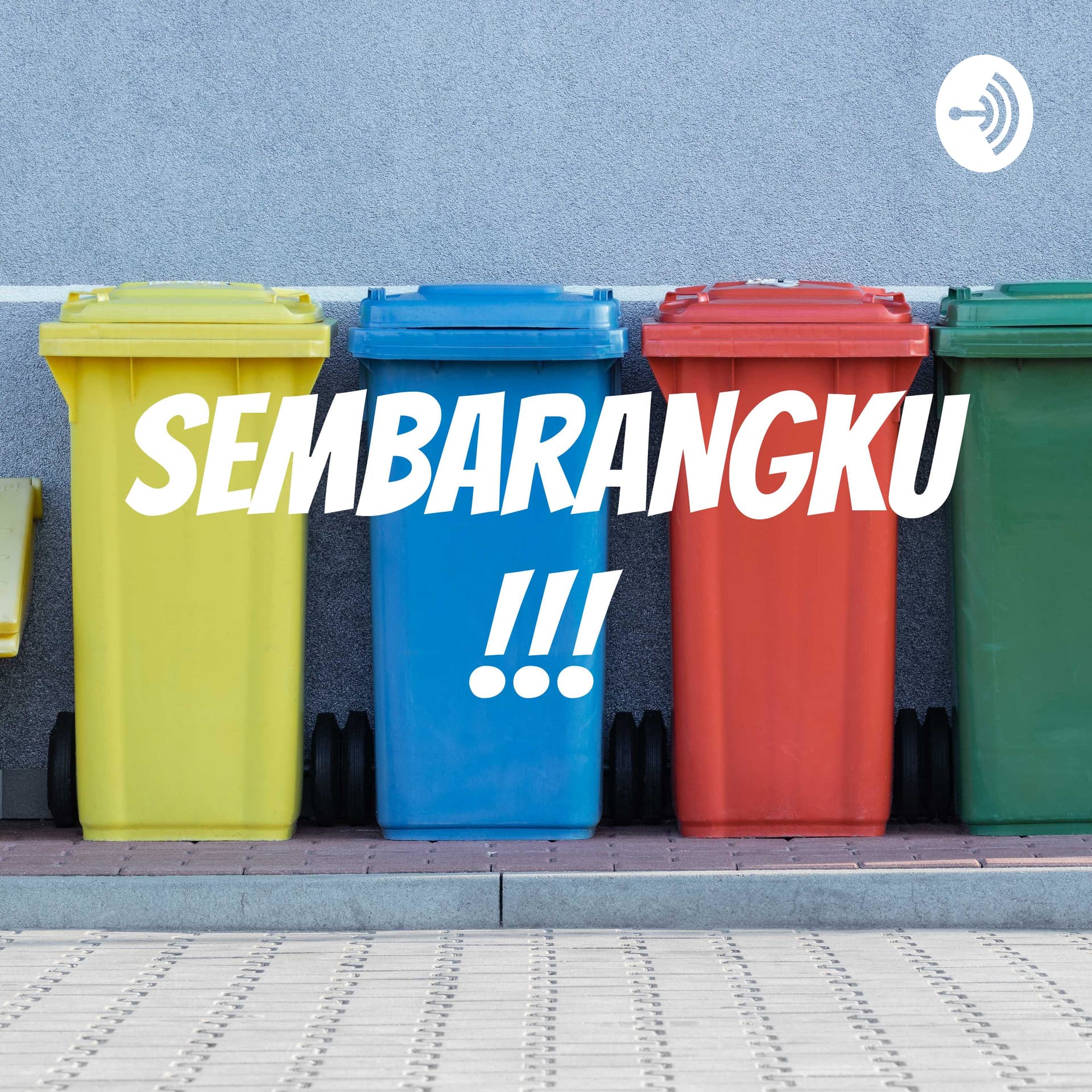 SEMBARANGKU!!! - Podcasts