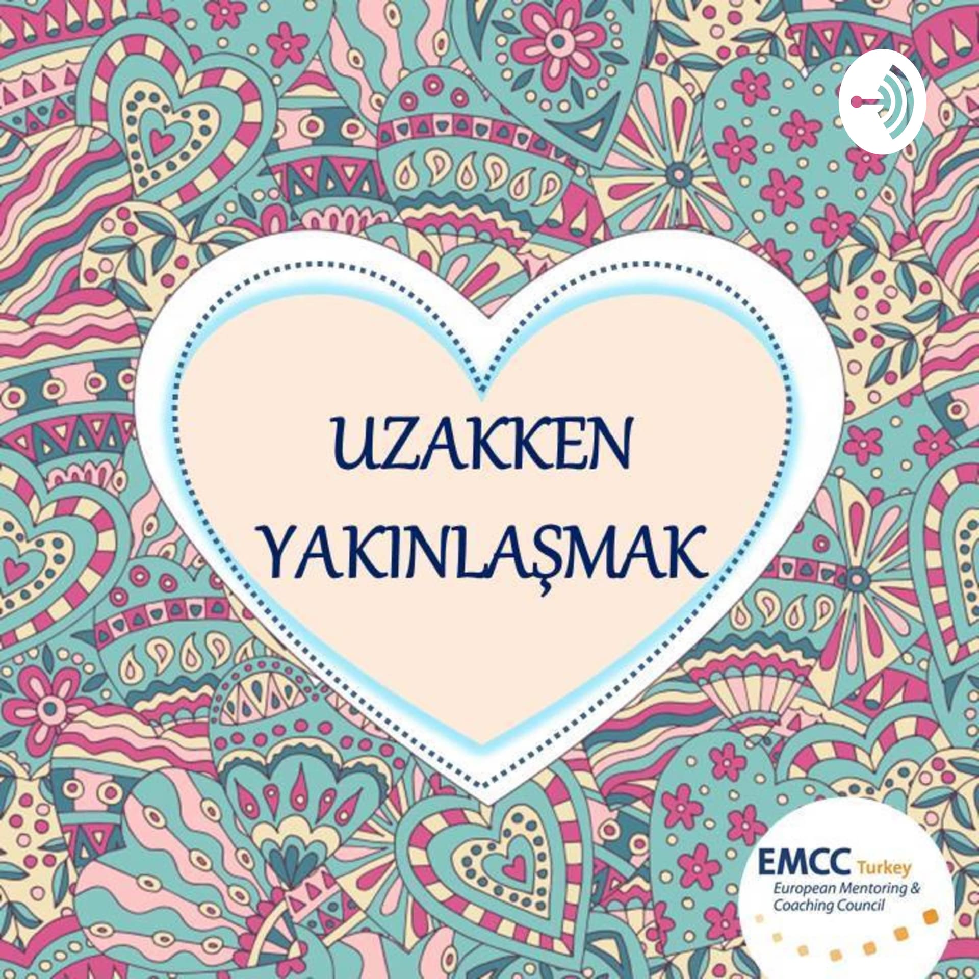 EMCC Ege - Uzakken Yakınlaşmak - Podcasts