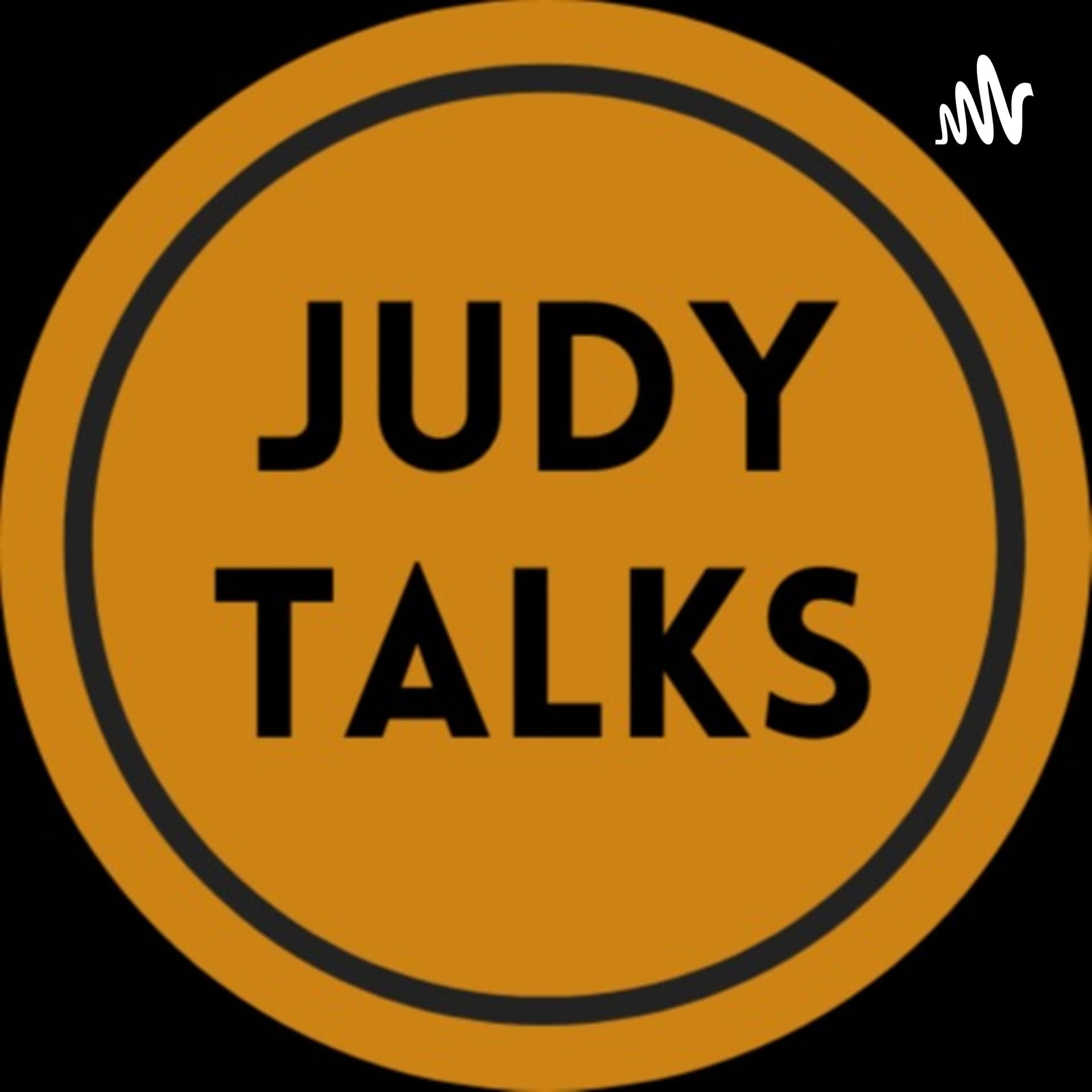 Judy Talks - A Podcast - Podcasts