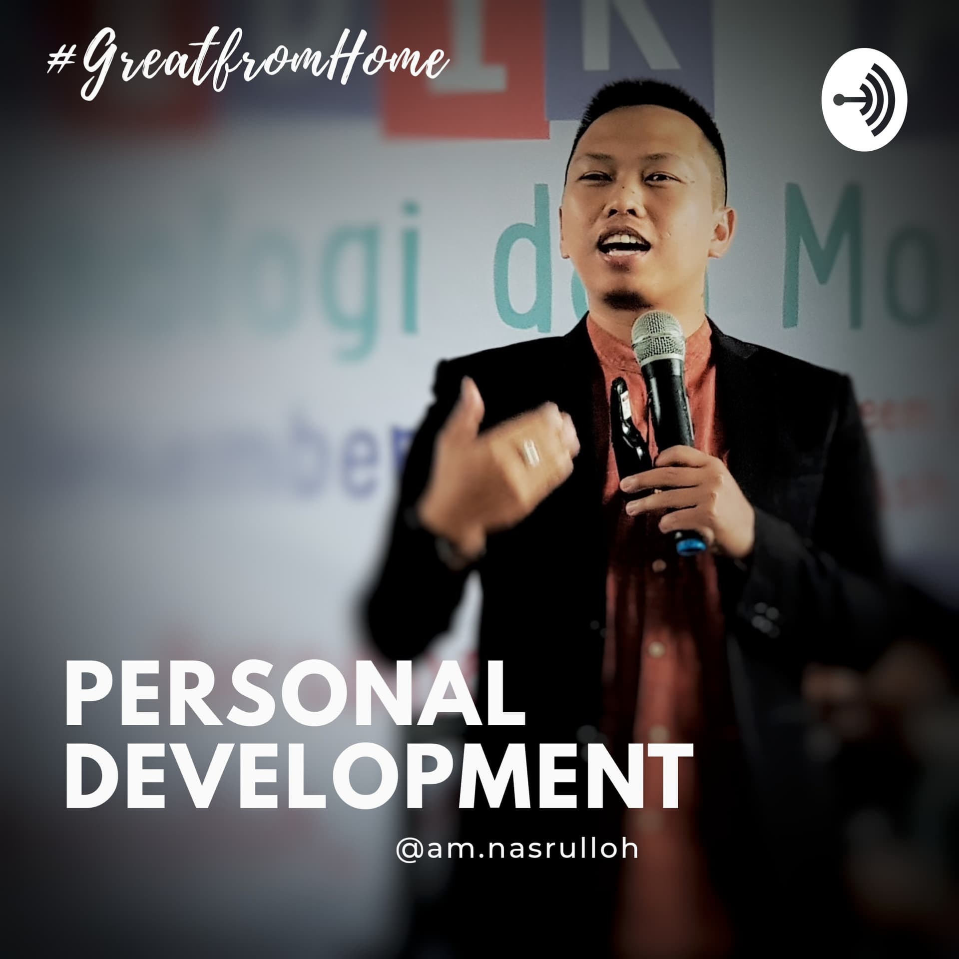 AM. Nasrulloh | PERSONAL DEVELOPMENT - Podcasts