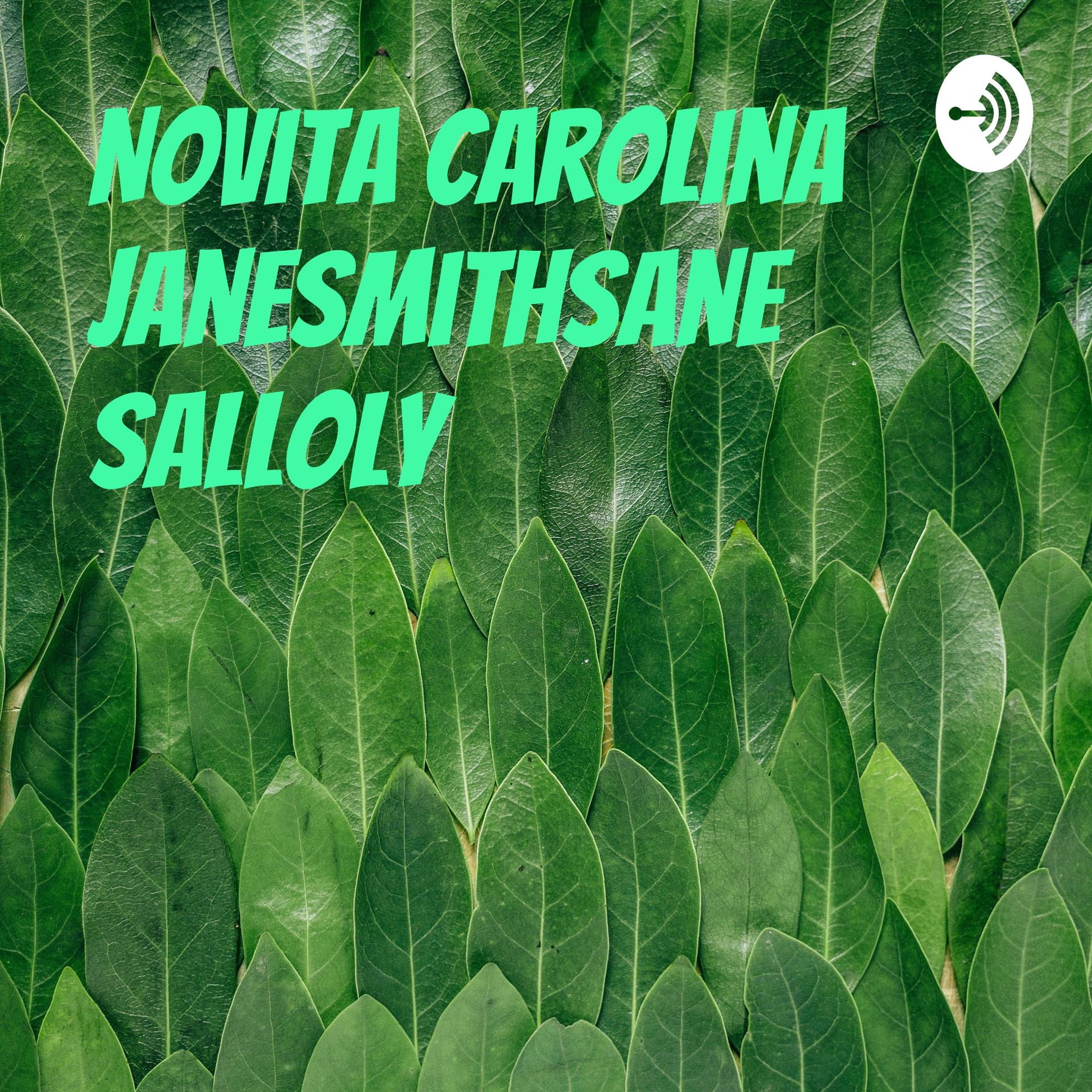 Novita Carolina Janesmithsane Salloly - Podcasts