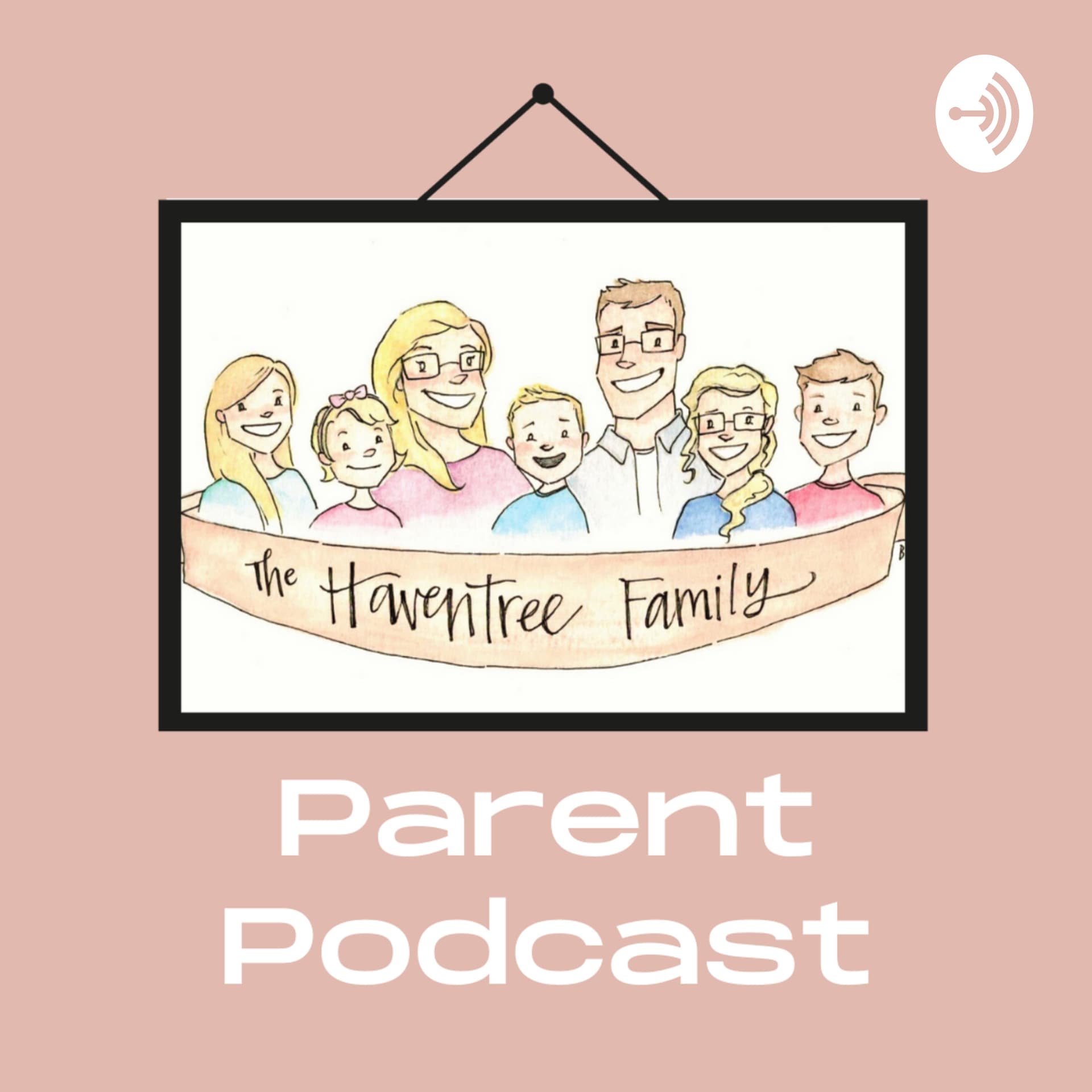 Haventree Parent Podcast - Podcasts