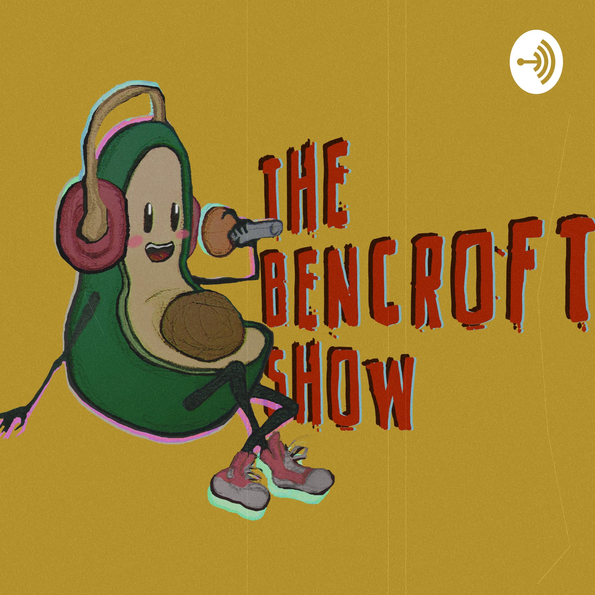 The Bencroft Show - Podcasts