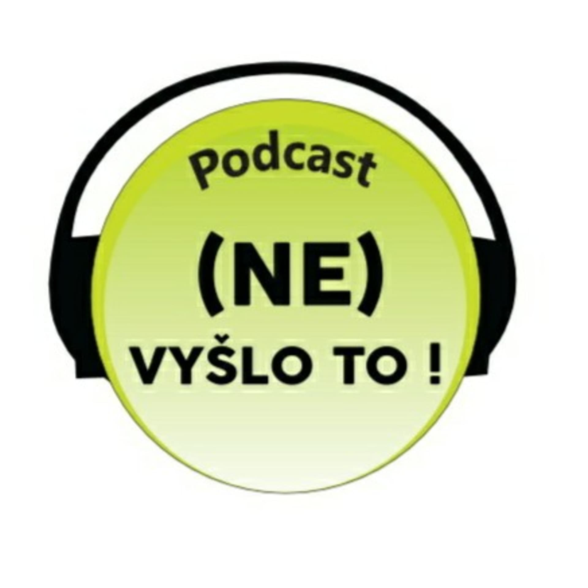 (ne)Vyšlo to! - Podcasts