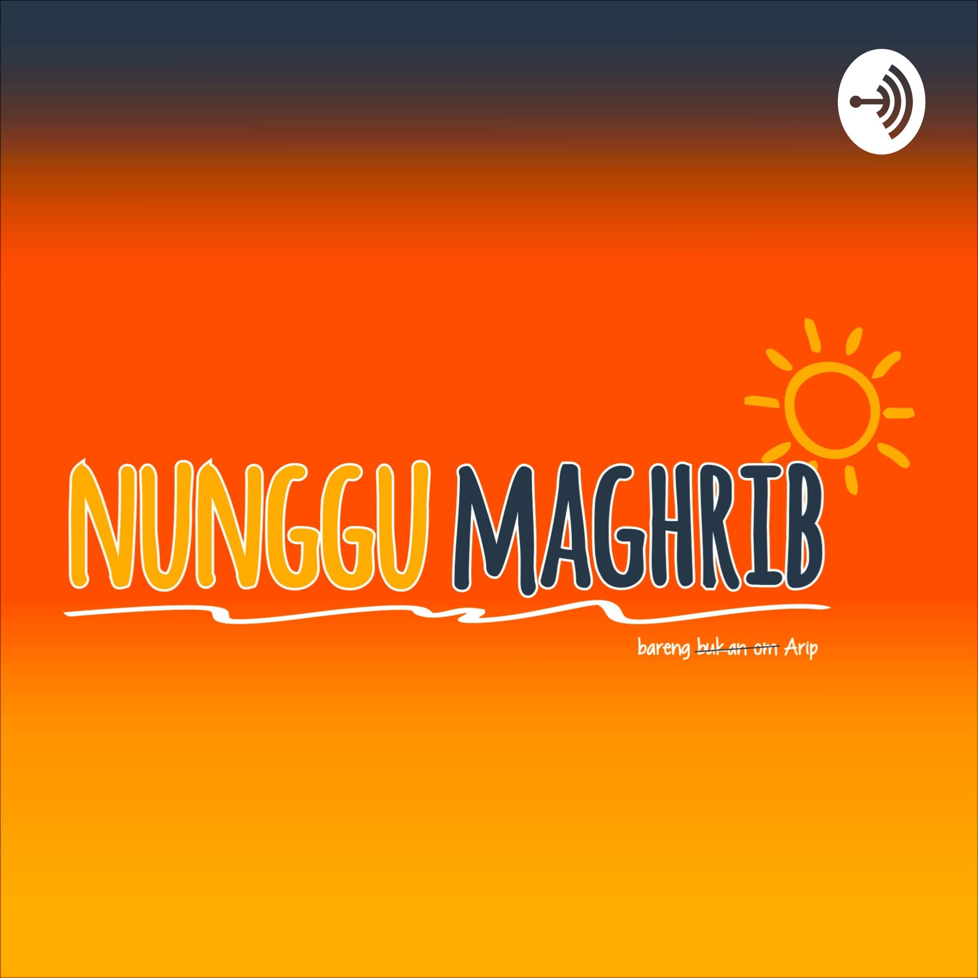 Nunggu Maghrib - Podcasts