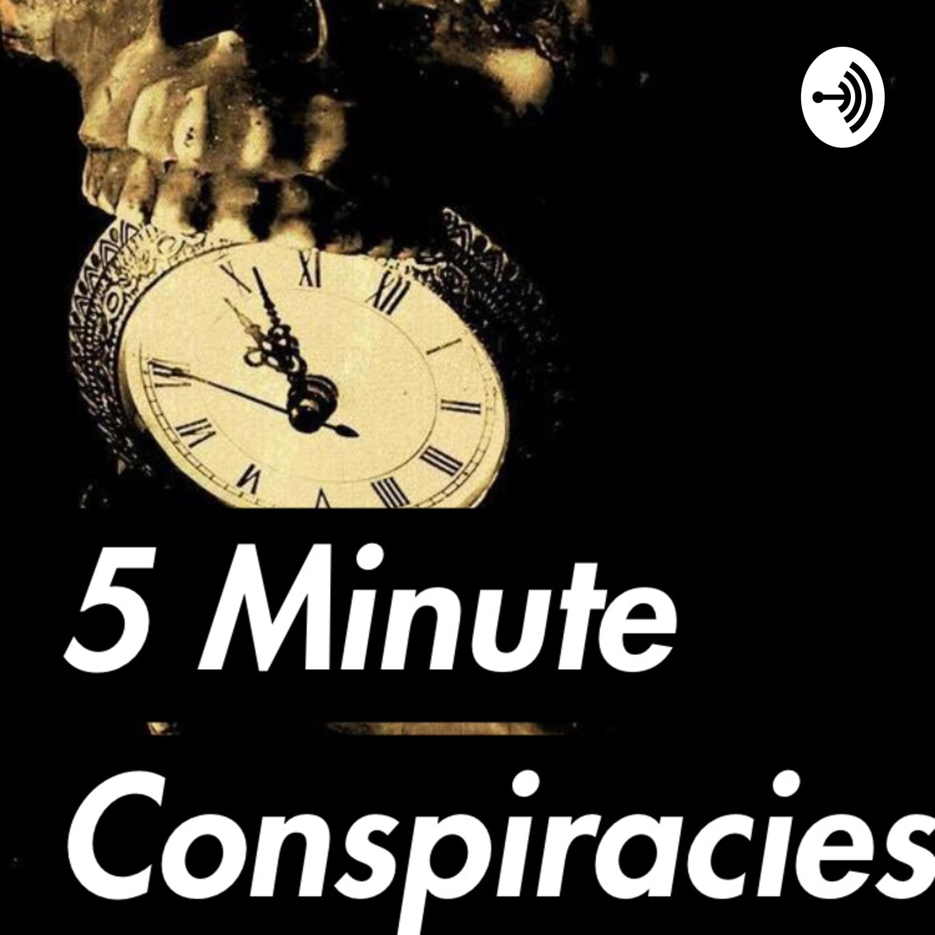 5 Minute Conspiracies - Podcasts