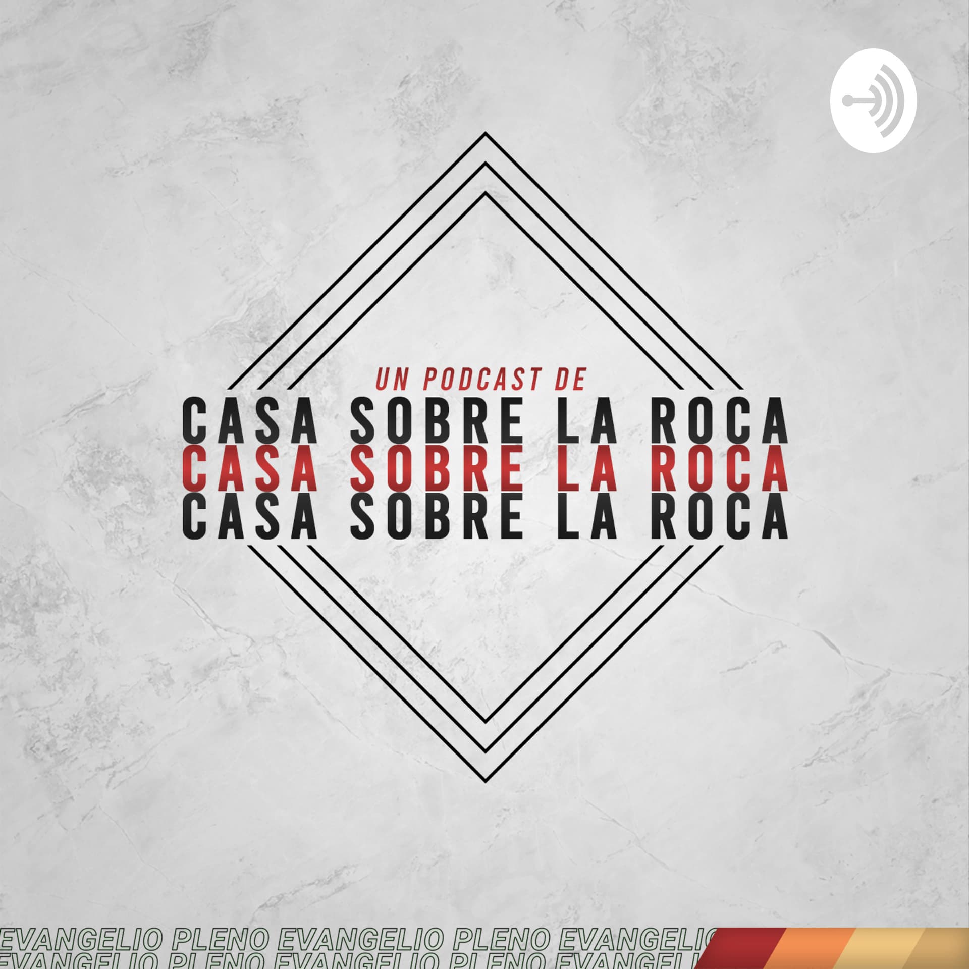 Casa Sobre La Roca - Podcasts