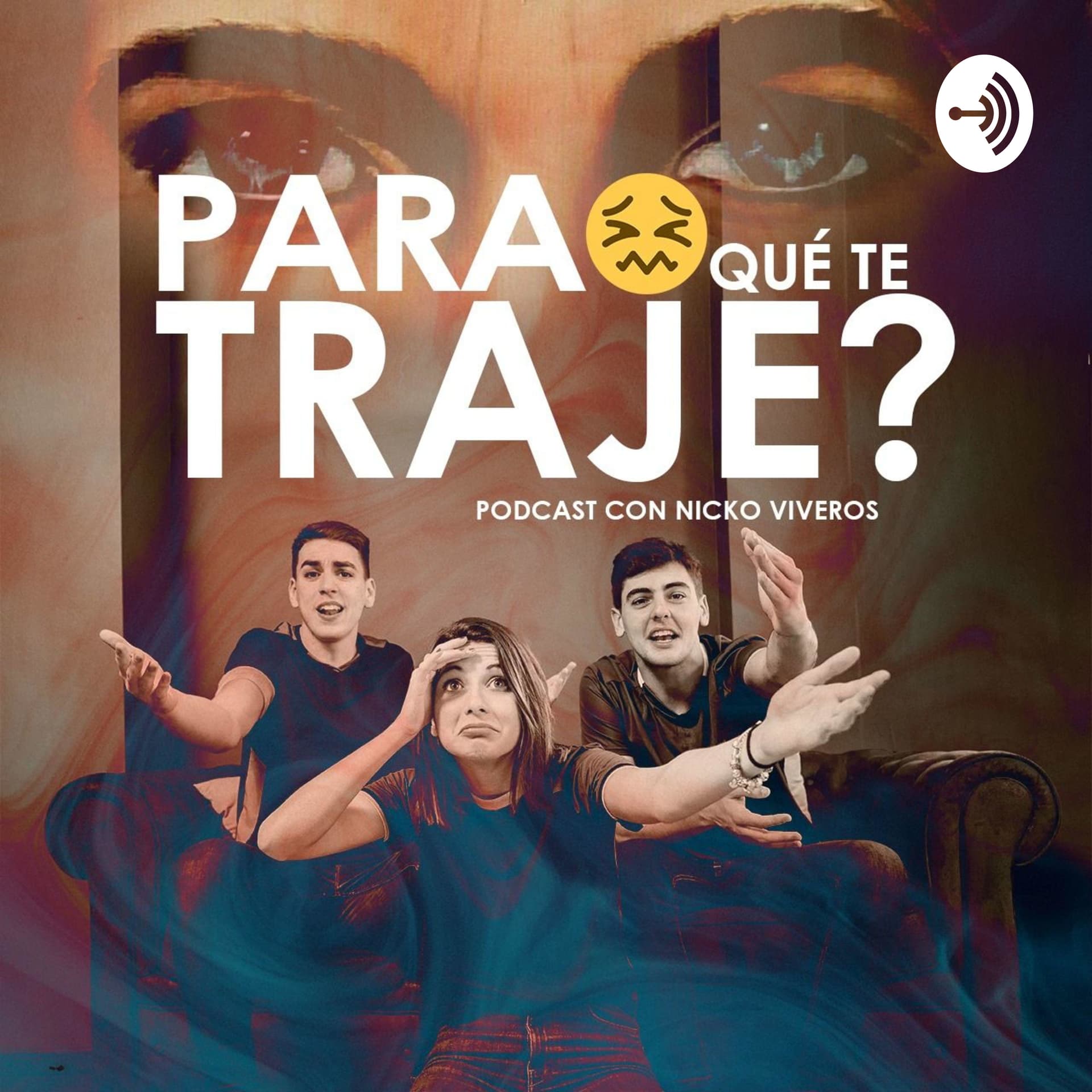 Para qué te traje? - Podcasts