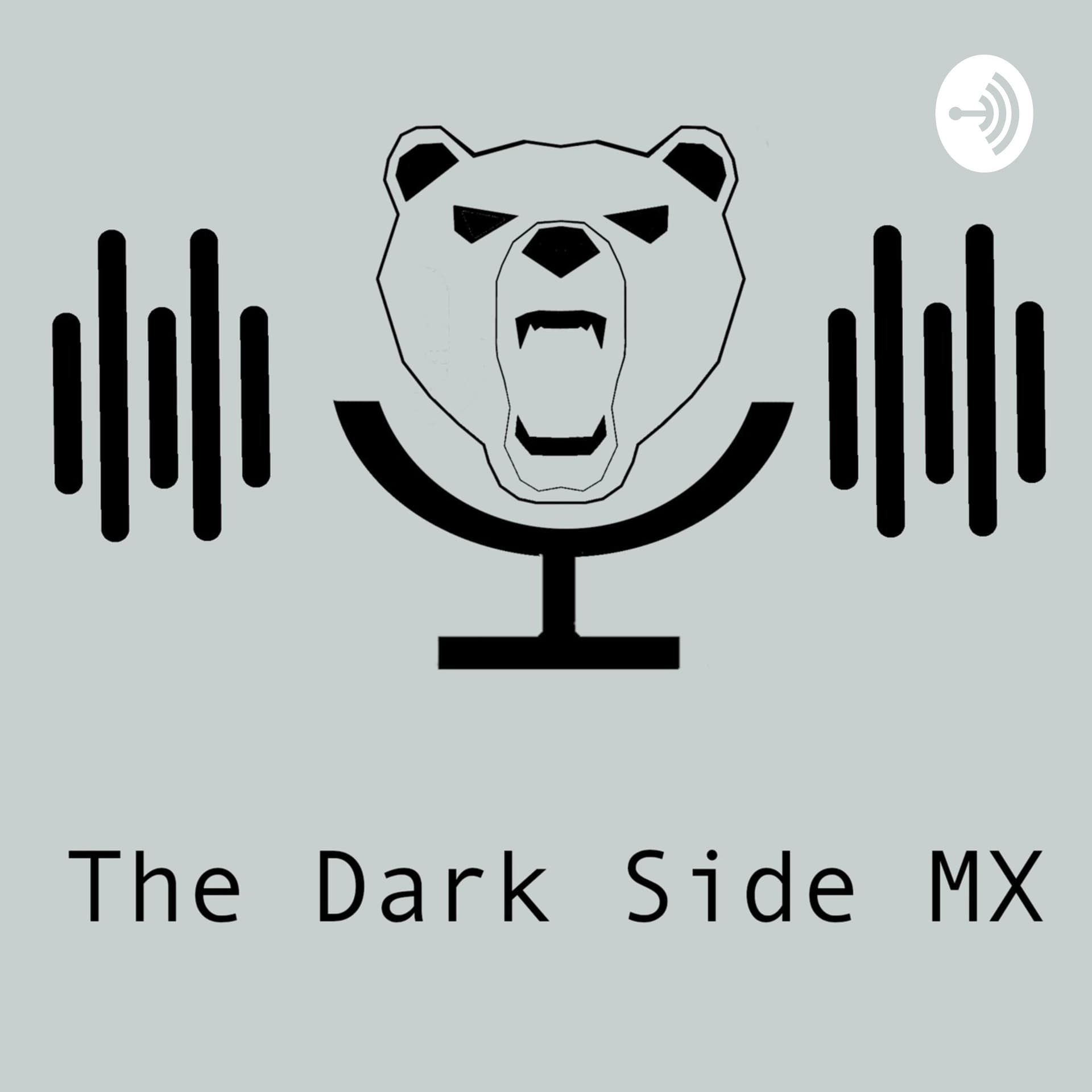 The Dark Side MX - Podcasts