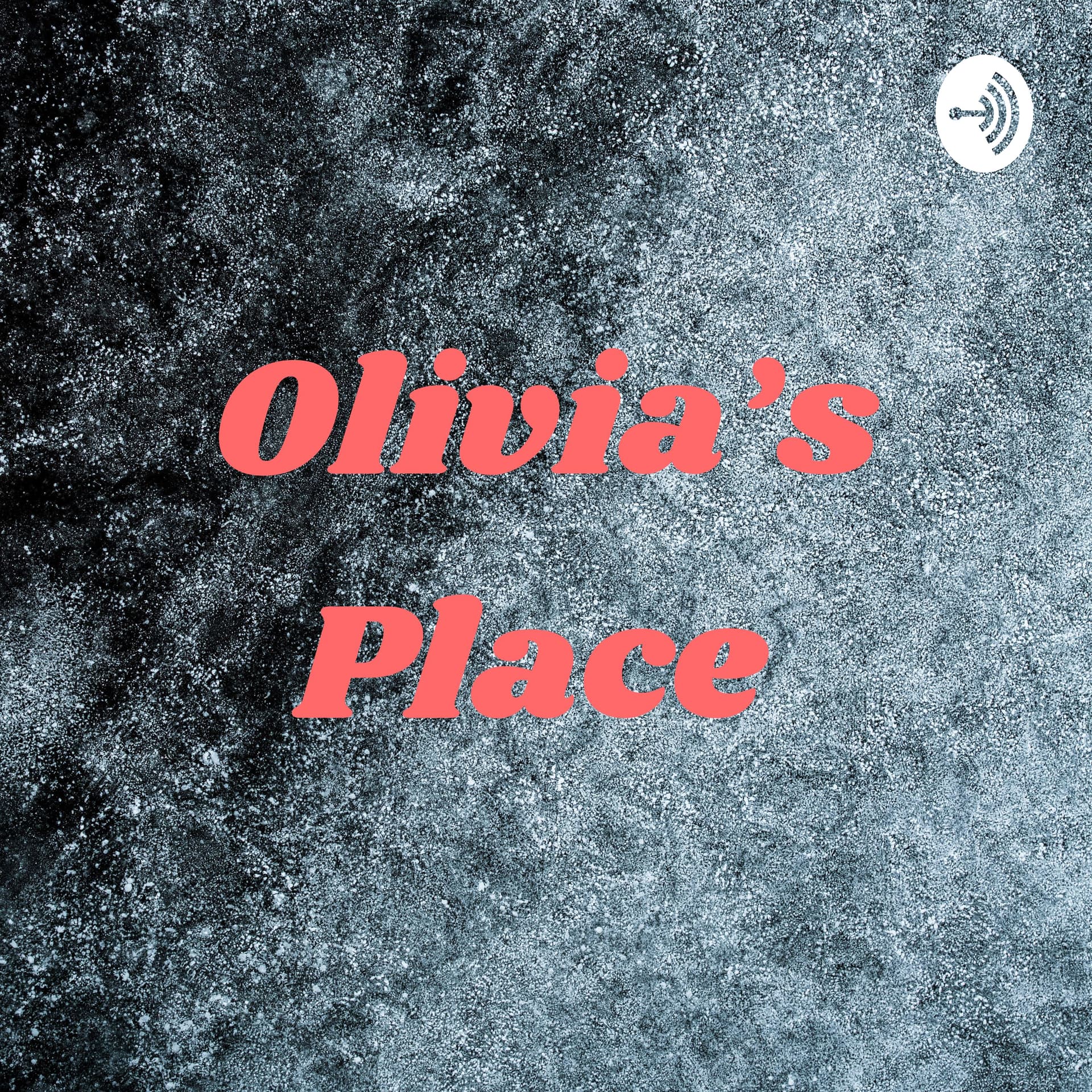 Olivia's Place - Podcasts