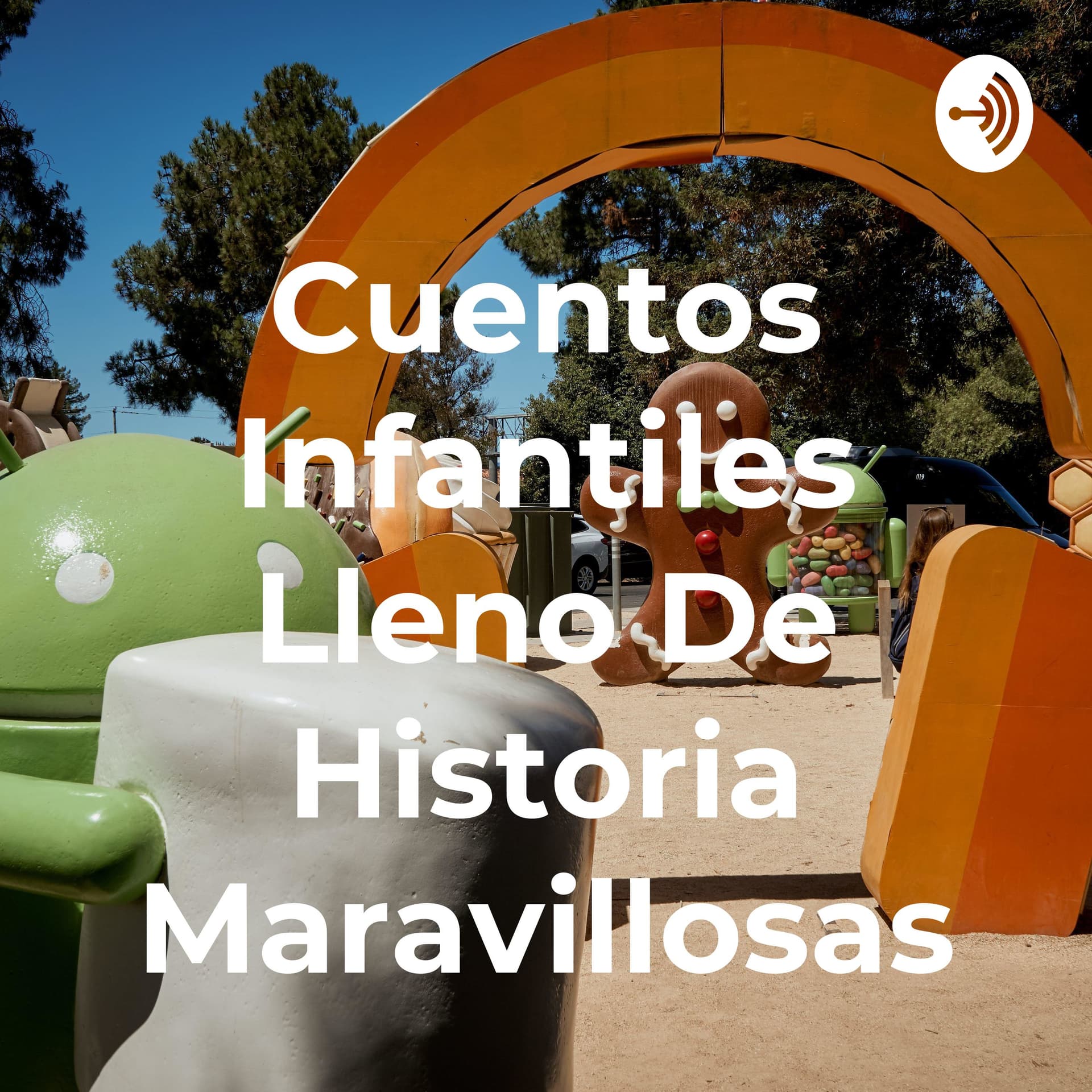 Cuentos Infantiles Lleno De Historia Maravillosas - Podcasts