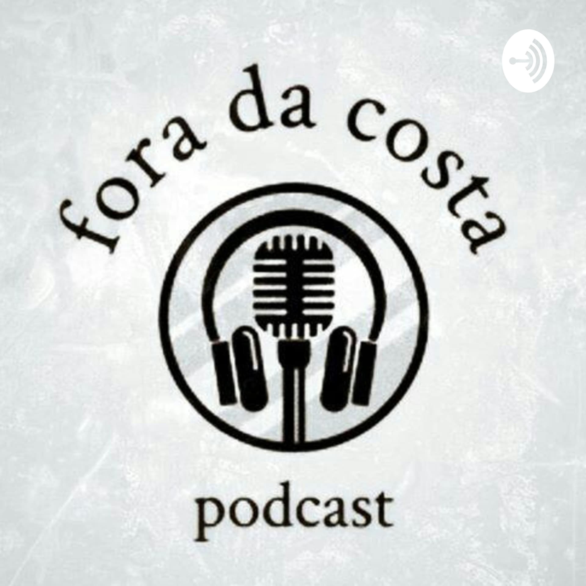 Fora da Costa - Podcasts