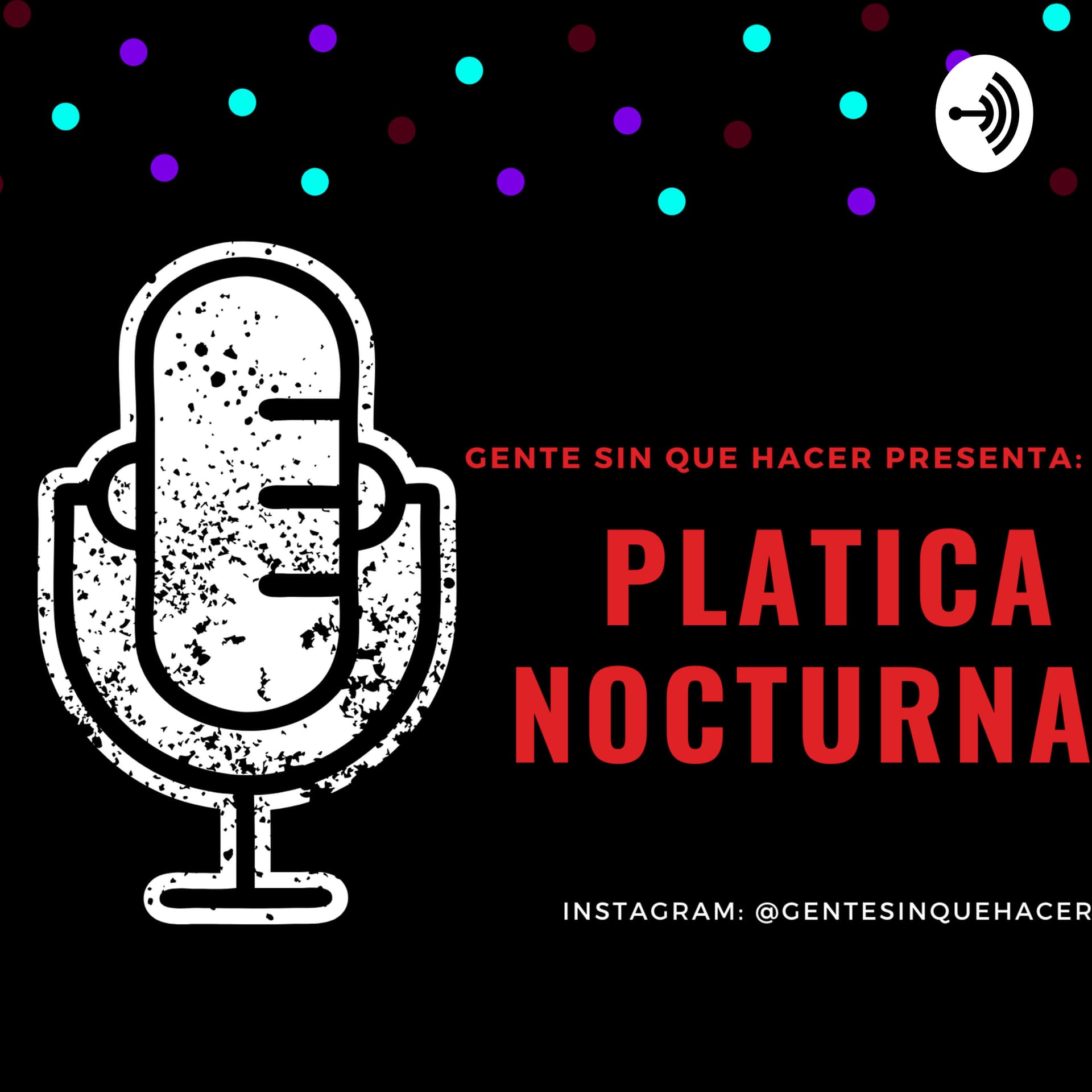 Gente Sin que Hacer - Podcasts