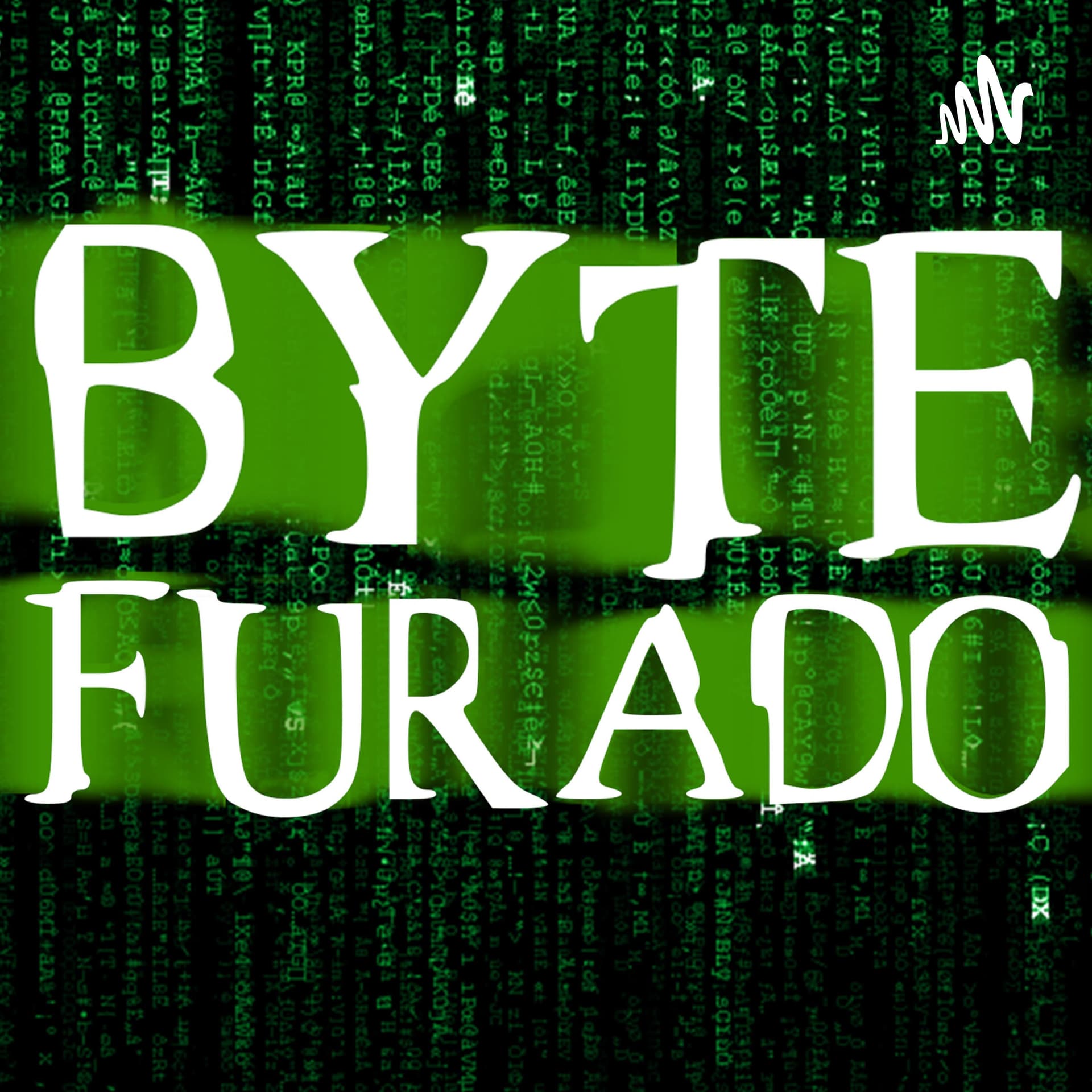 Byte Furado Geek - Podcasts